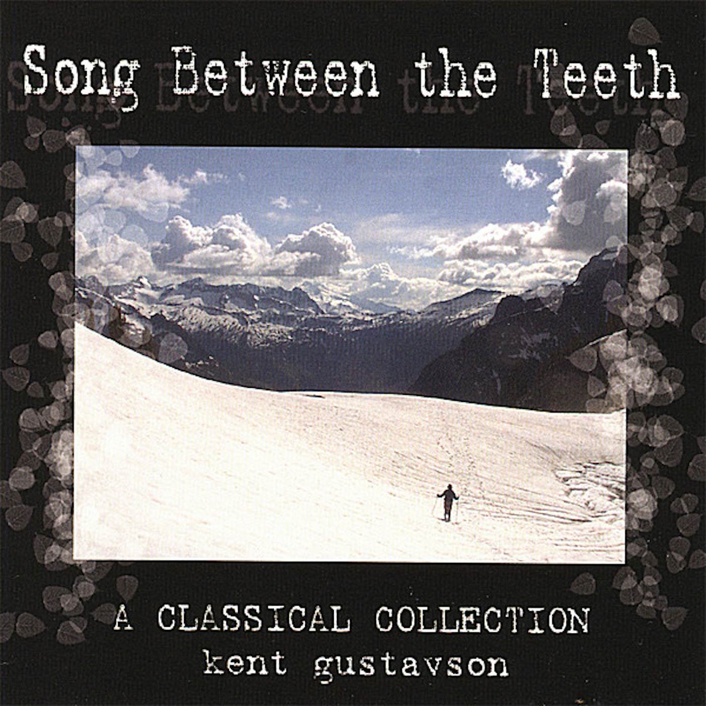 Kent Gustavson SONG BETWEEN THE TEETH CD