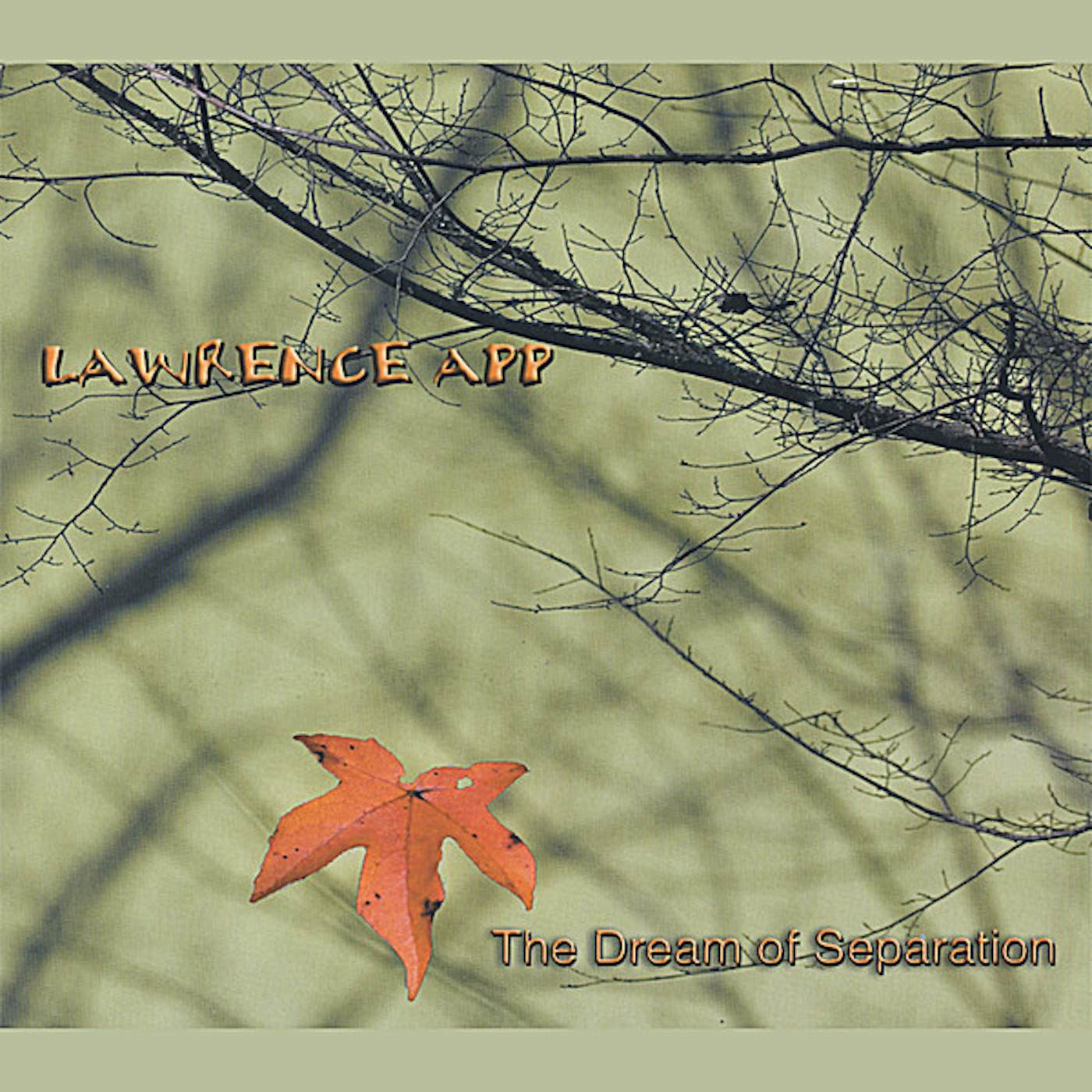 Lawrence App DREAM OF SEPARATION CD