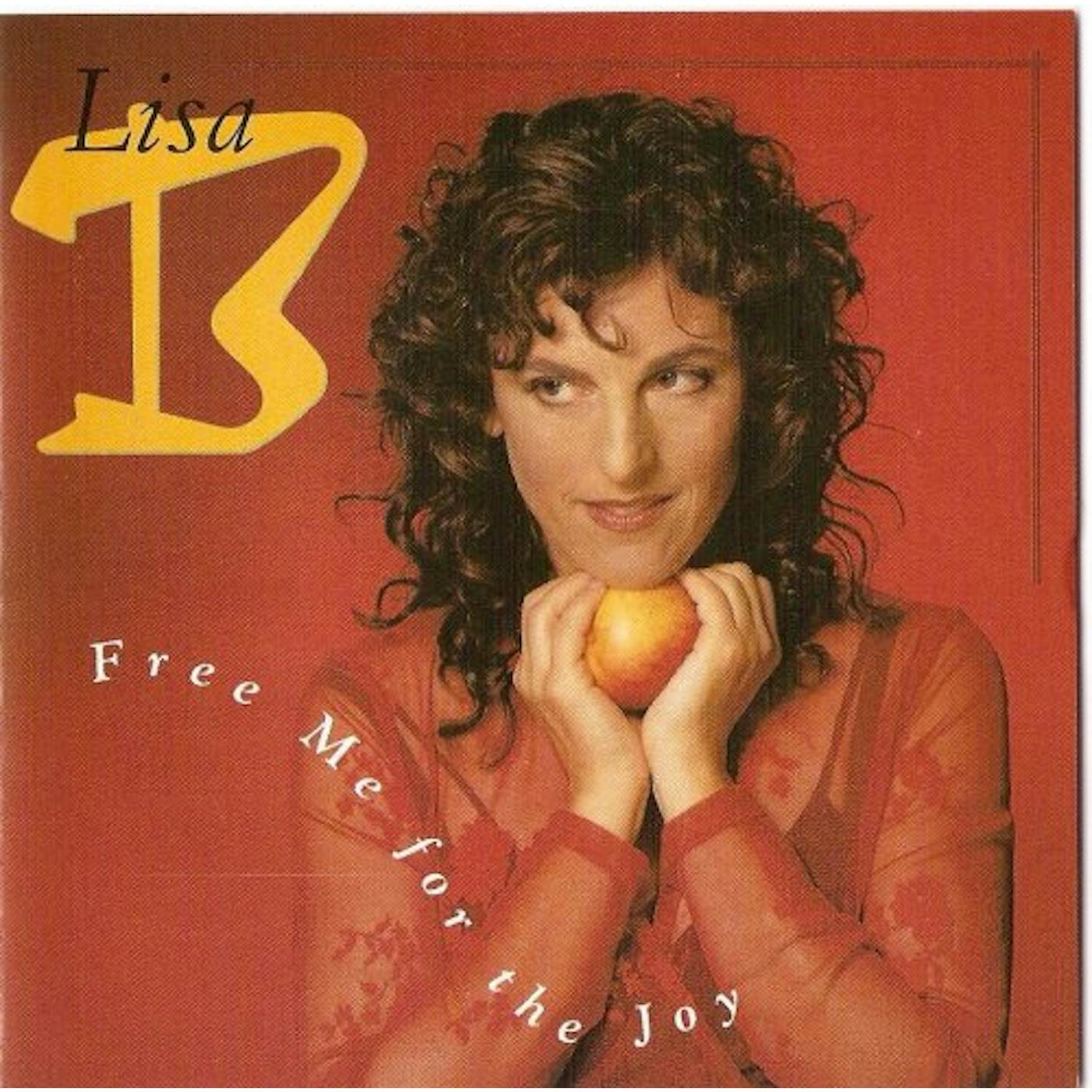 Lisa B. FREE ME FOR THE JOY CD
