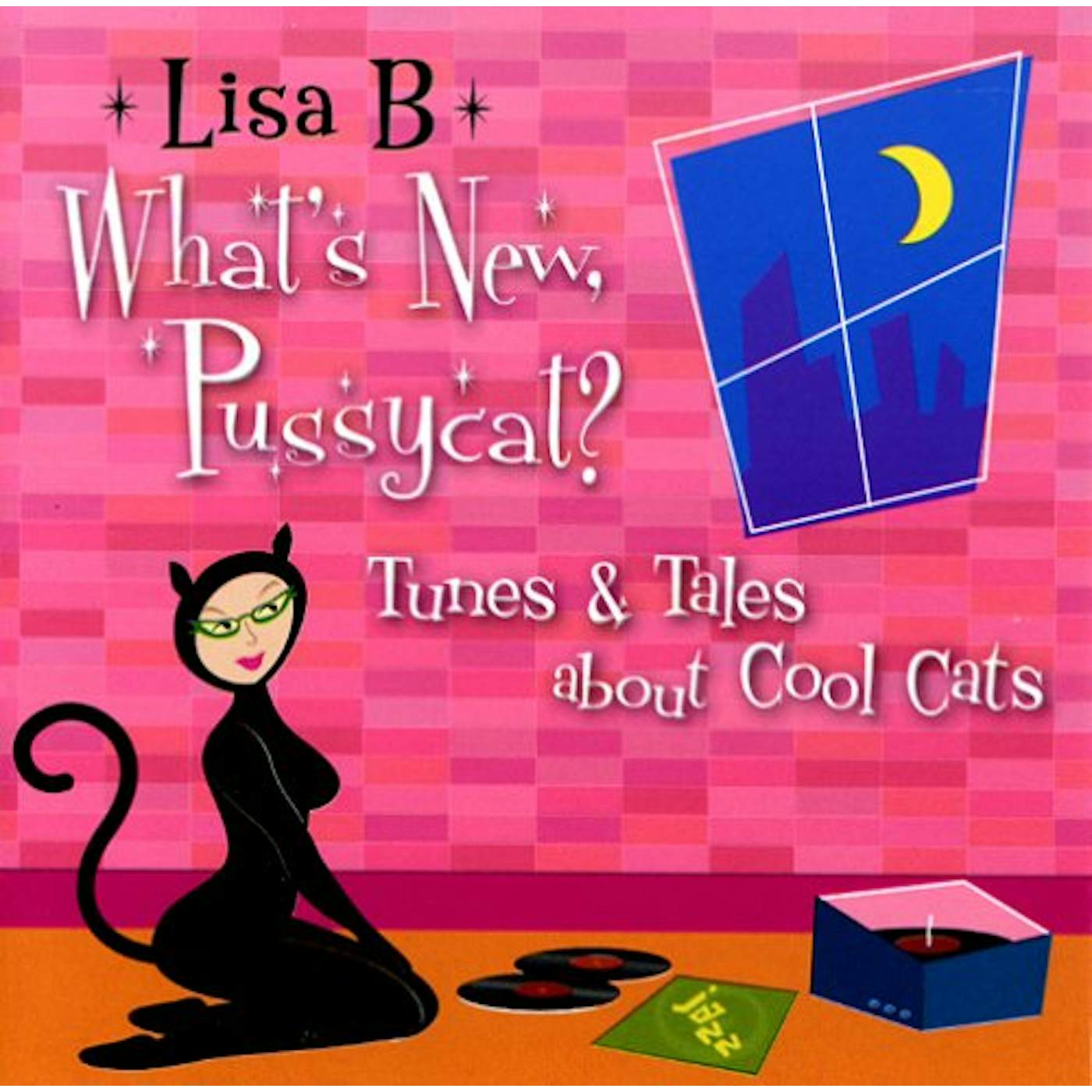 Lisa B. WHAT'S NEW PUSSYCAT? CD