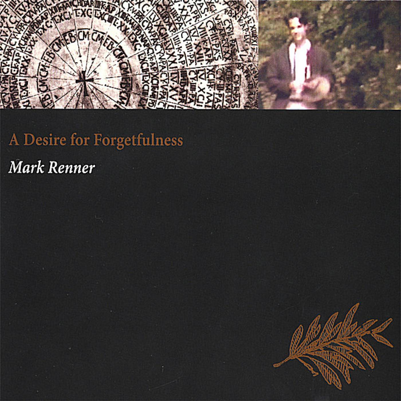 Mark Renner DESIRE FOR FORGETFULNESS CD