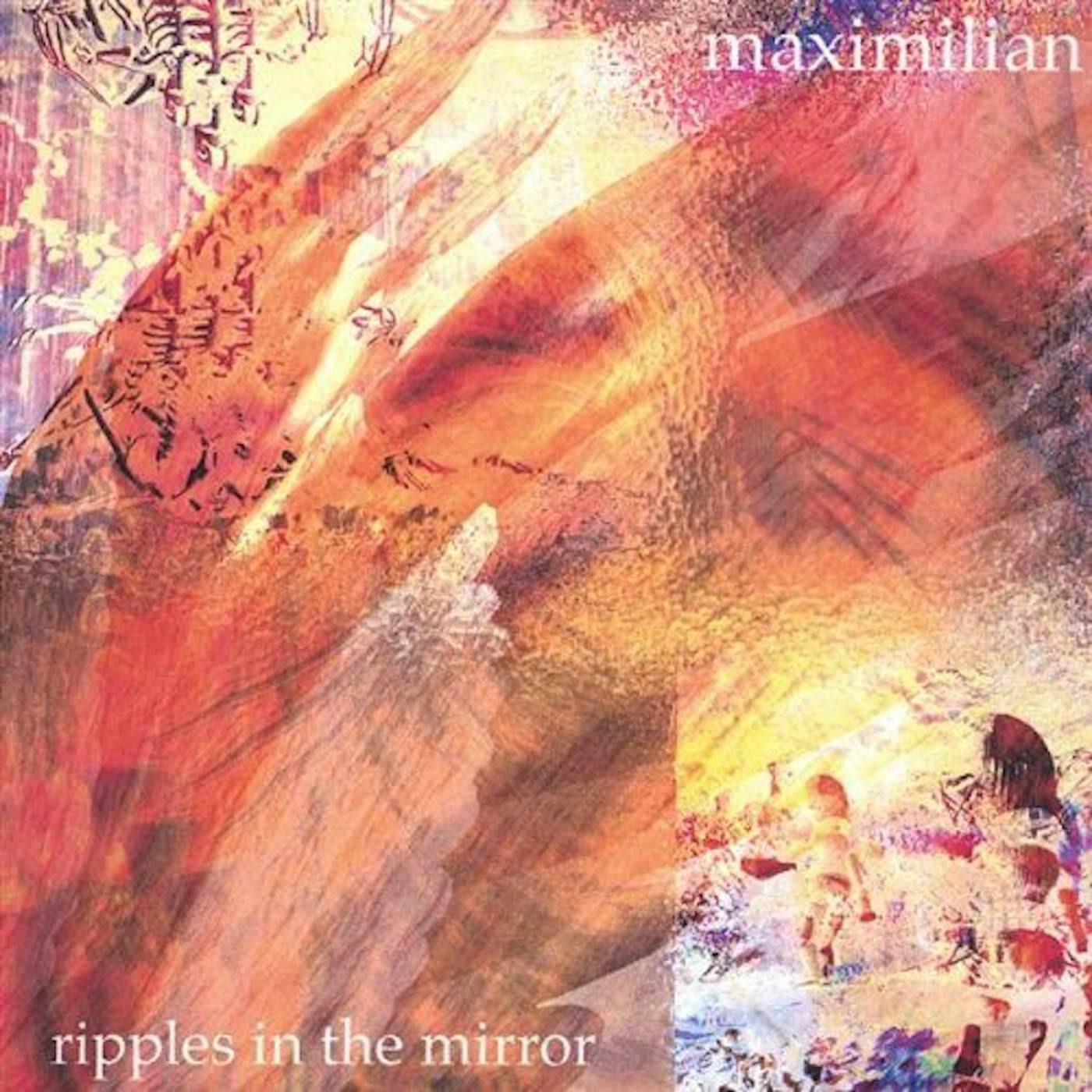 Maximilian RIPPLES IN THE MIRROR CD
