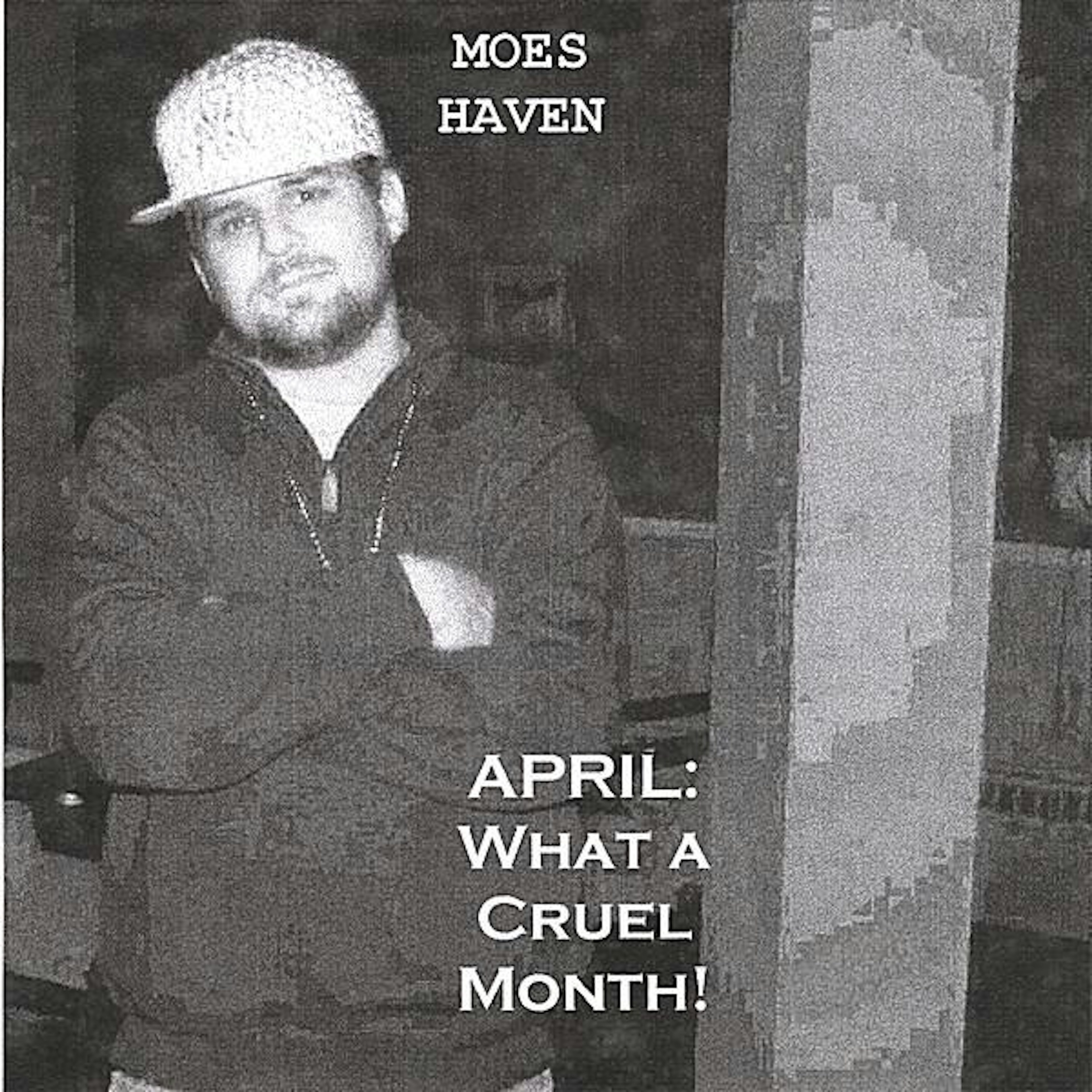 Moes Haven APRIL WHAT A CRUEL MONTH! CD