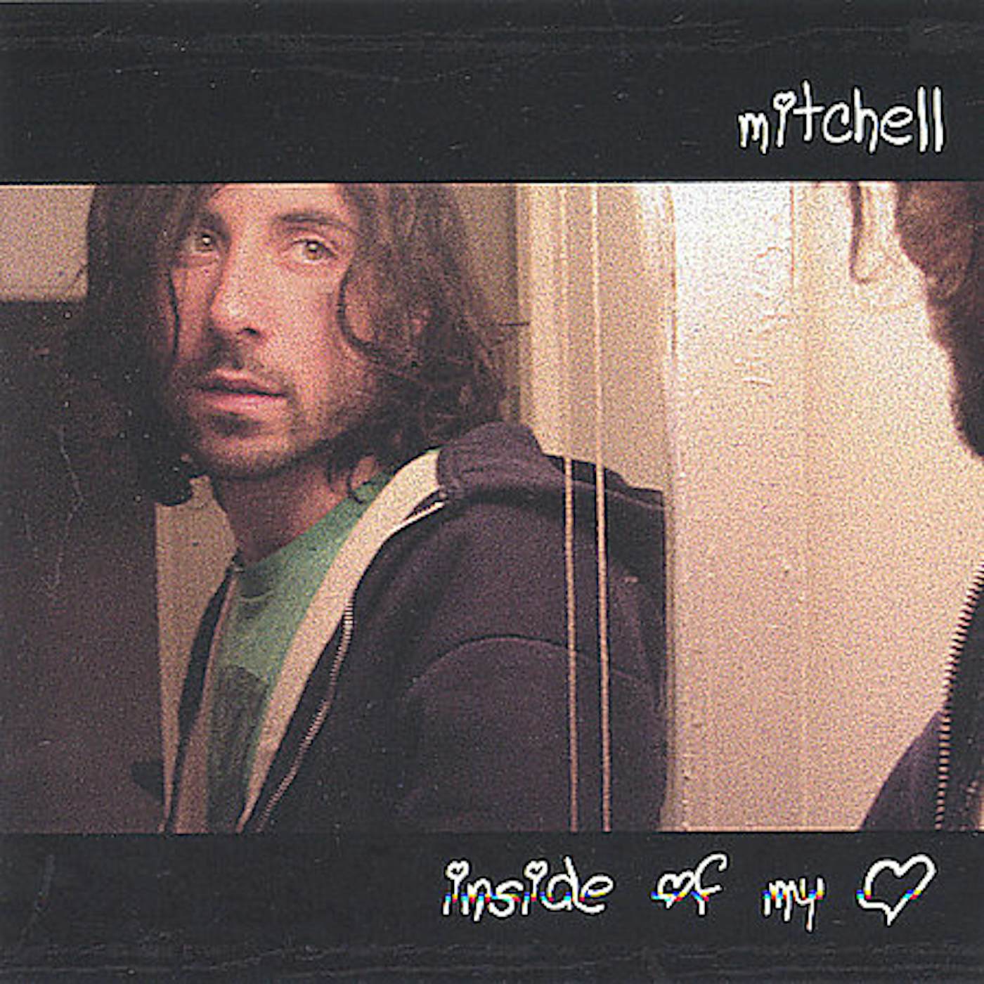 Mitchell INSIDE OF MY HEART CD