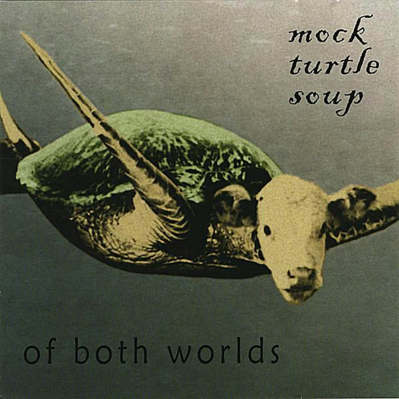 Mock Turtle Soup OF BOTH WORLDS CD