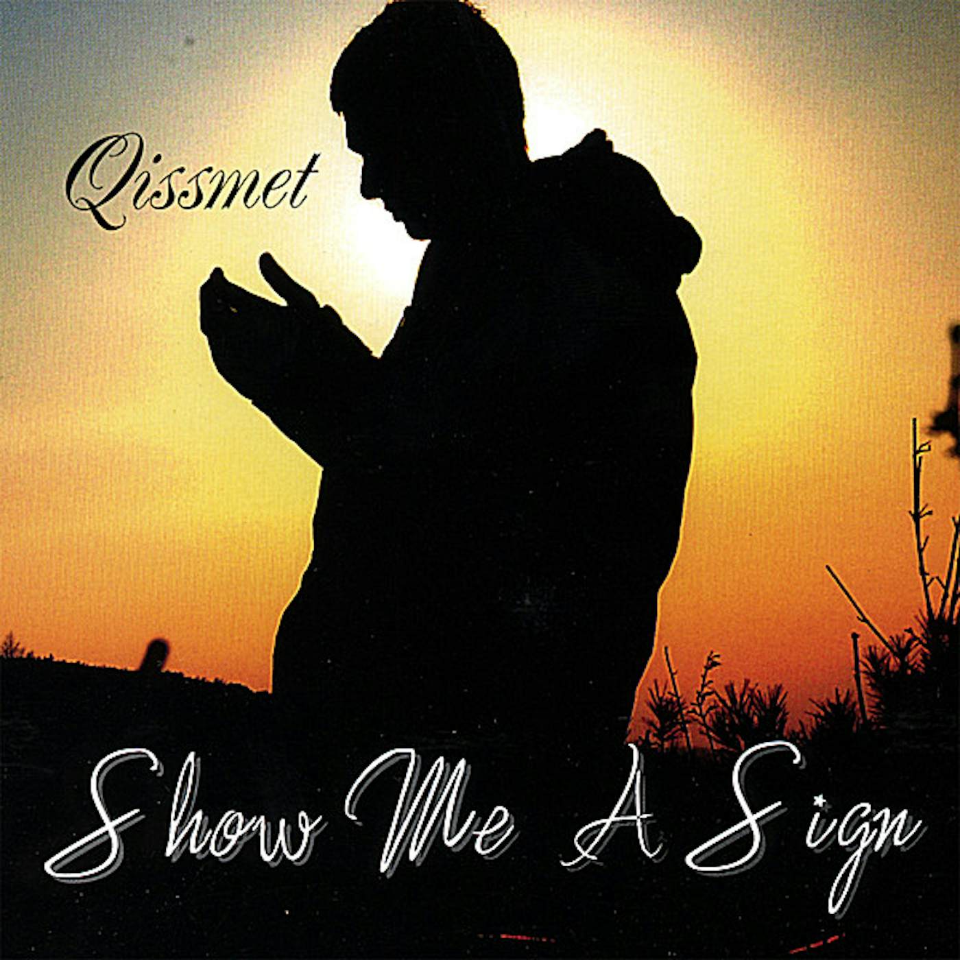 Qissmet SHOW ME A SIGN CD