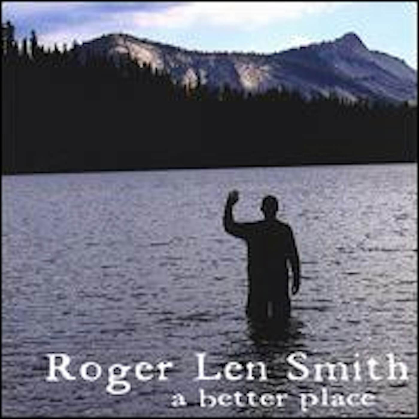 Roger Len Smith BETTER PLACE CD