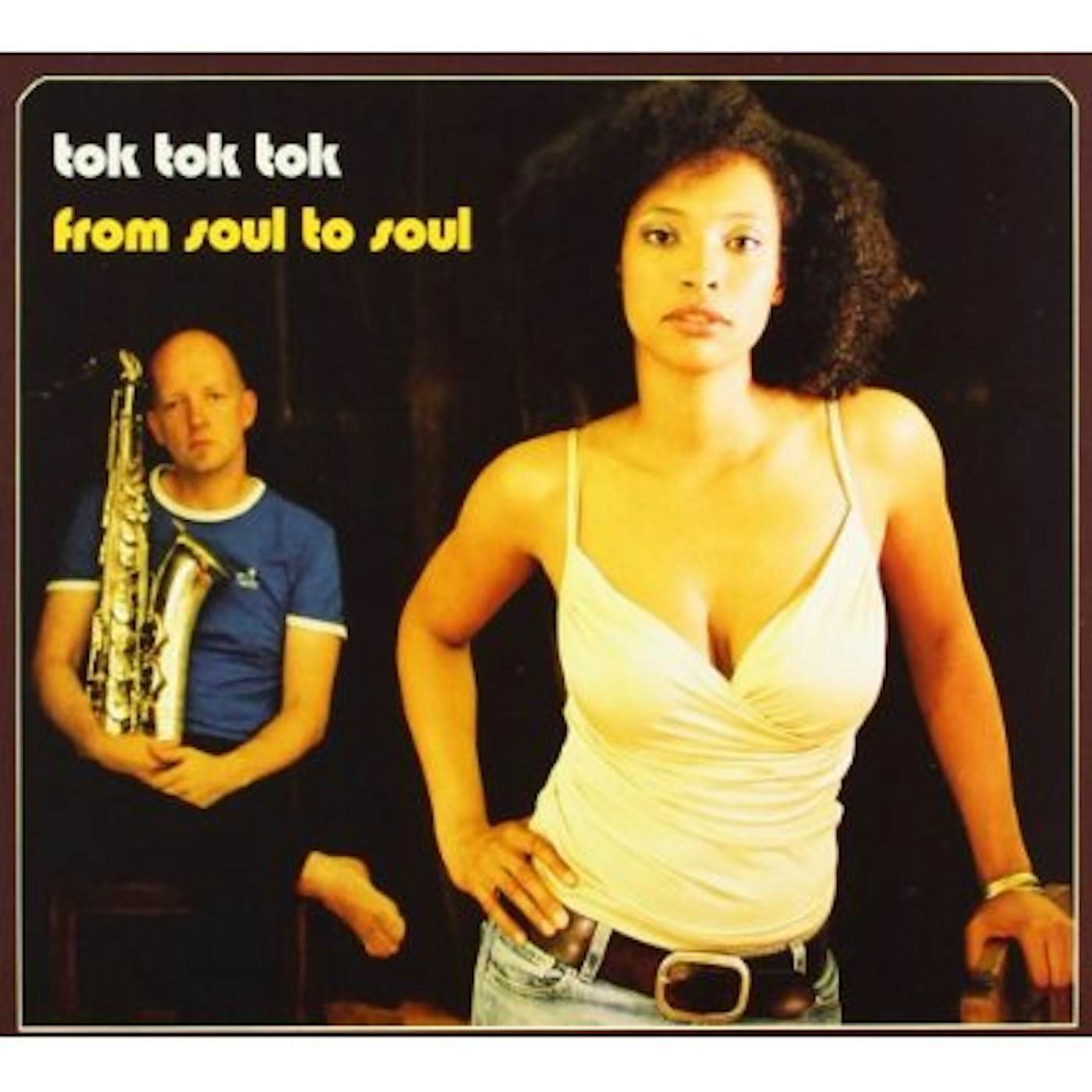 Tok Tok Tok FROM SOUL TO SOUL CD