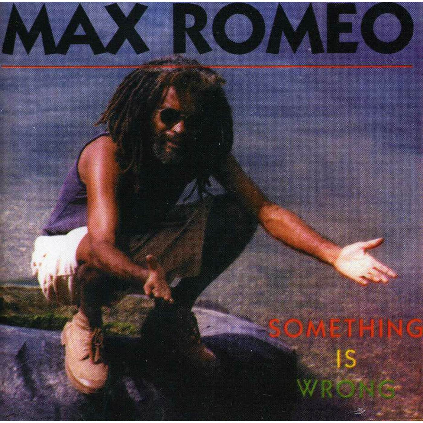 Max Romeo SOMETHING IS WRONG CD