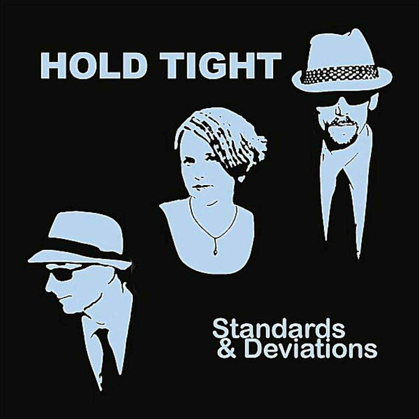 Hold Tight STANDARDS & DEVIATIONS CD
