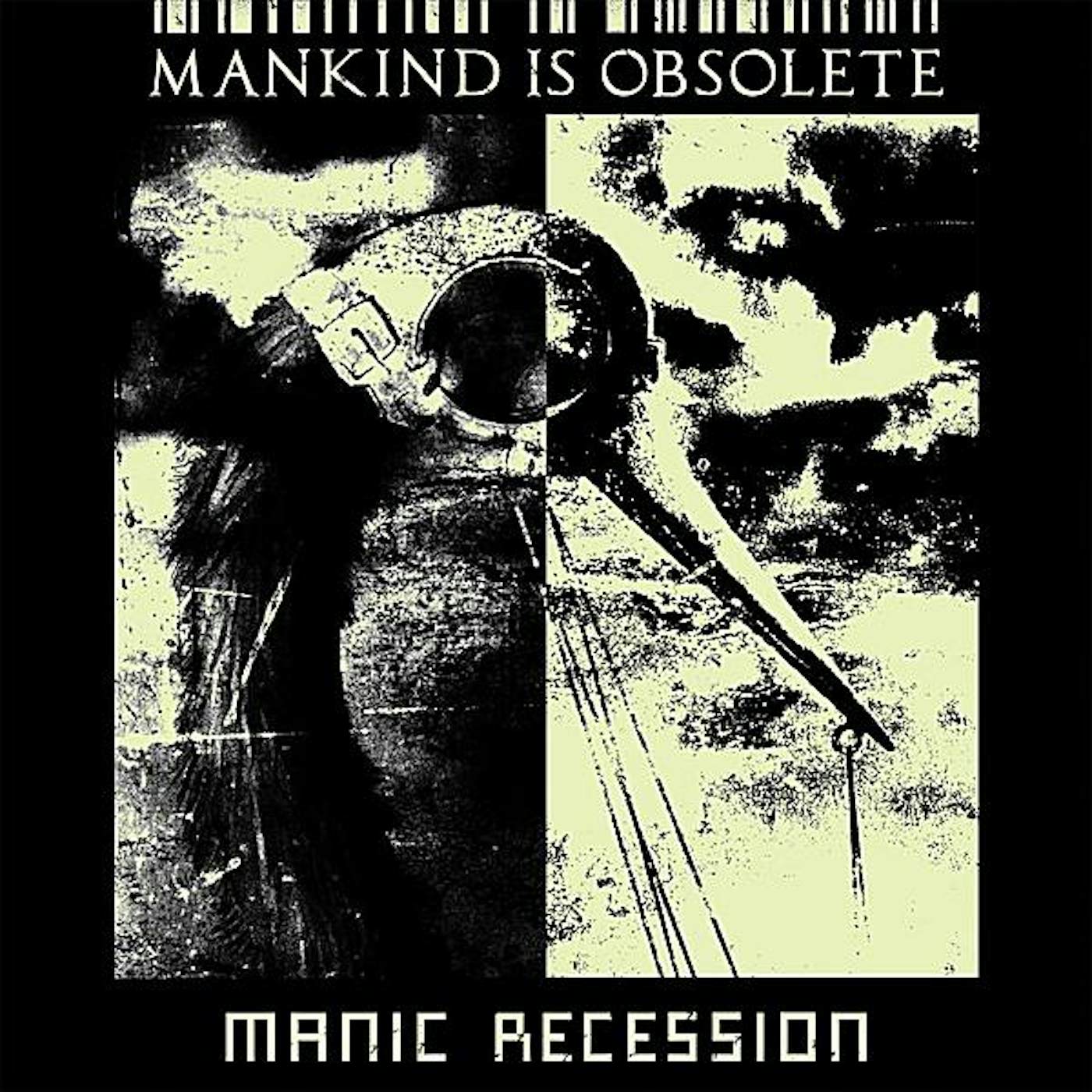 Mankind Is Obsolete MANIC RECESSION CD