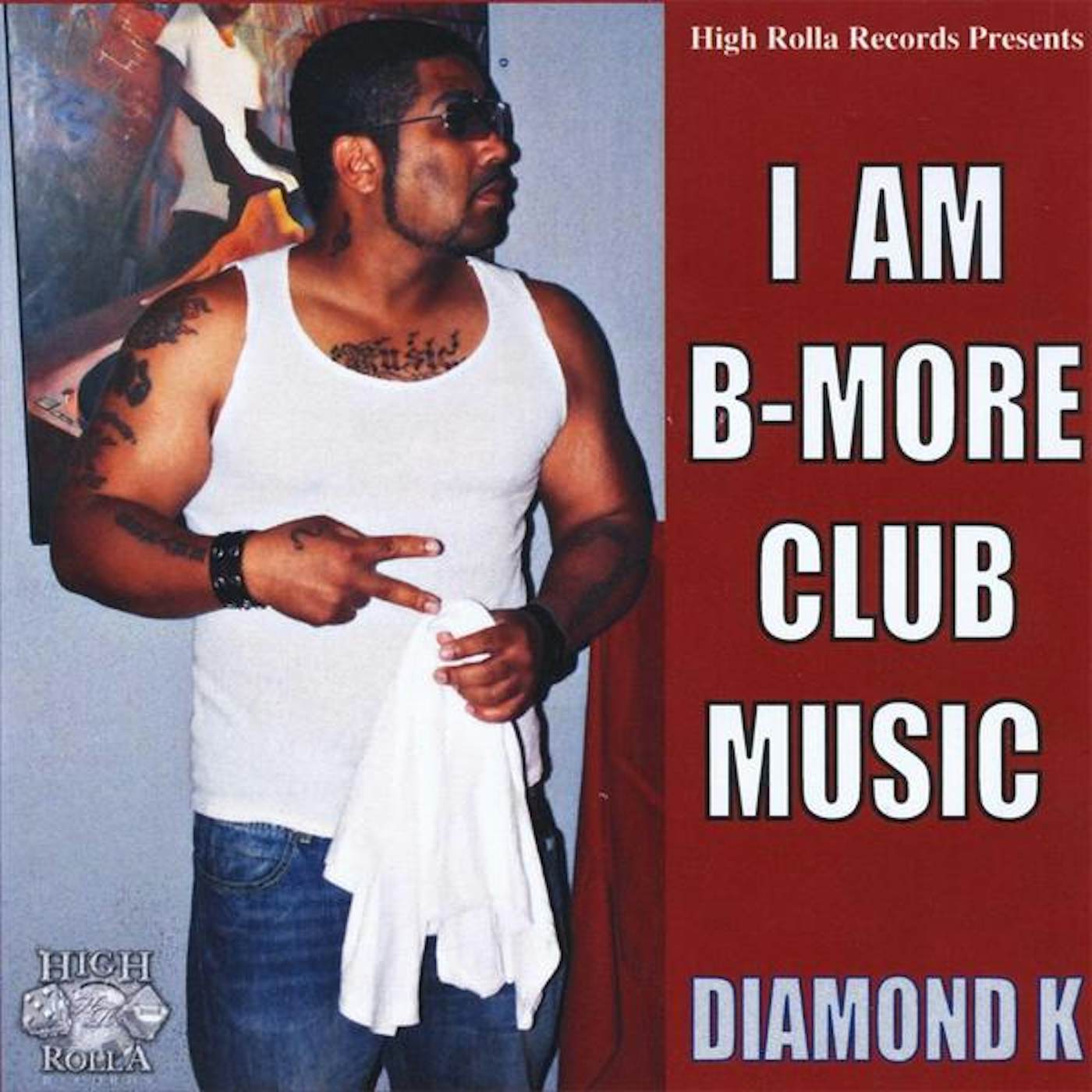 Diamond K I AM B-MORE CLUB MUSIC CD