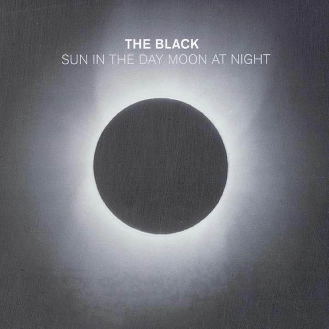 Black SUN IN THE DAY MOON AT NIGHT CD