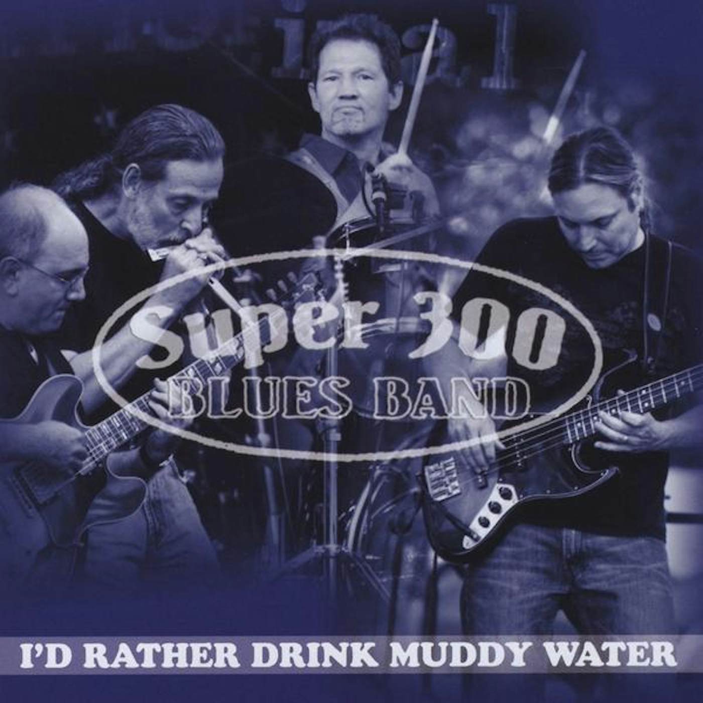 Super Super Blues Band I'D RATHER DRINK MUDDY WATER CD
