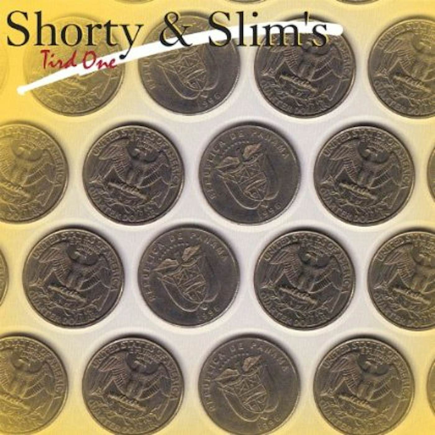 Shorty&Slim TIRD ONE CD