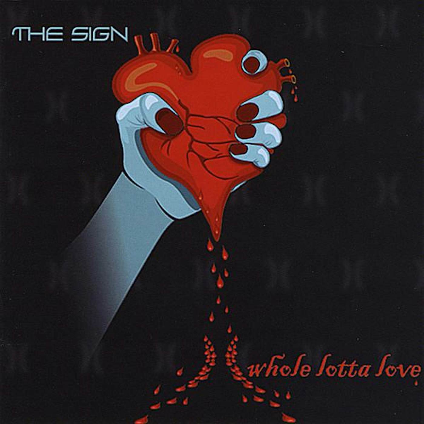 Sign WHOLE LOTTA LOVE CD