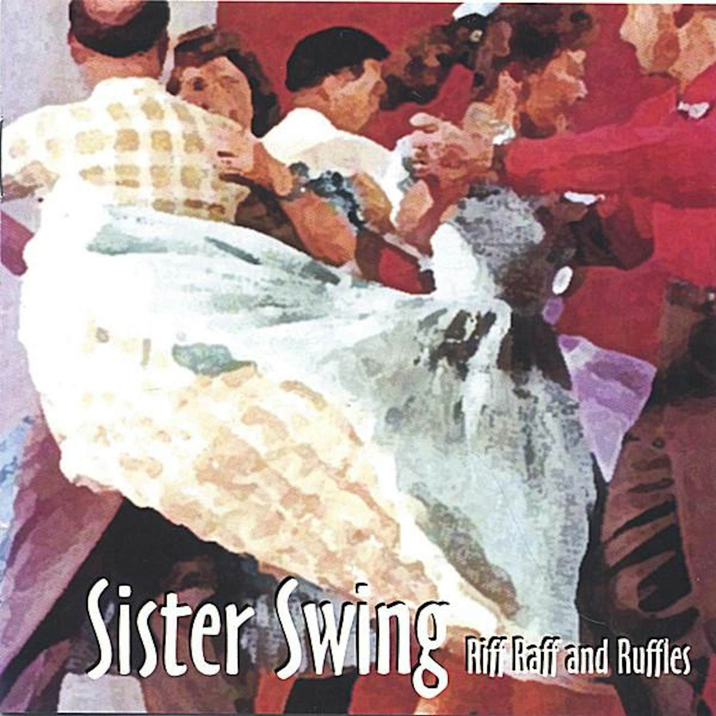 Sister Swing RIFF RAFF & RUFFLES CD