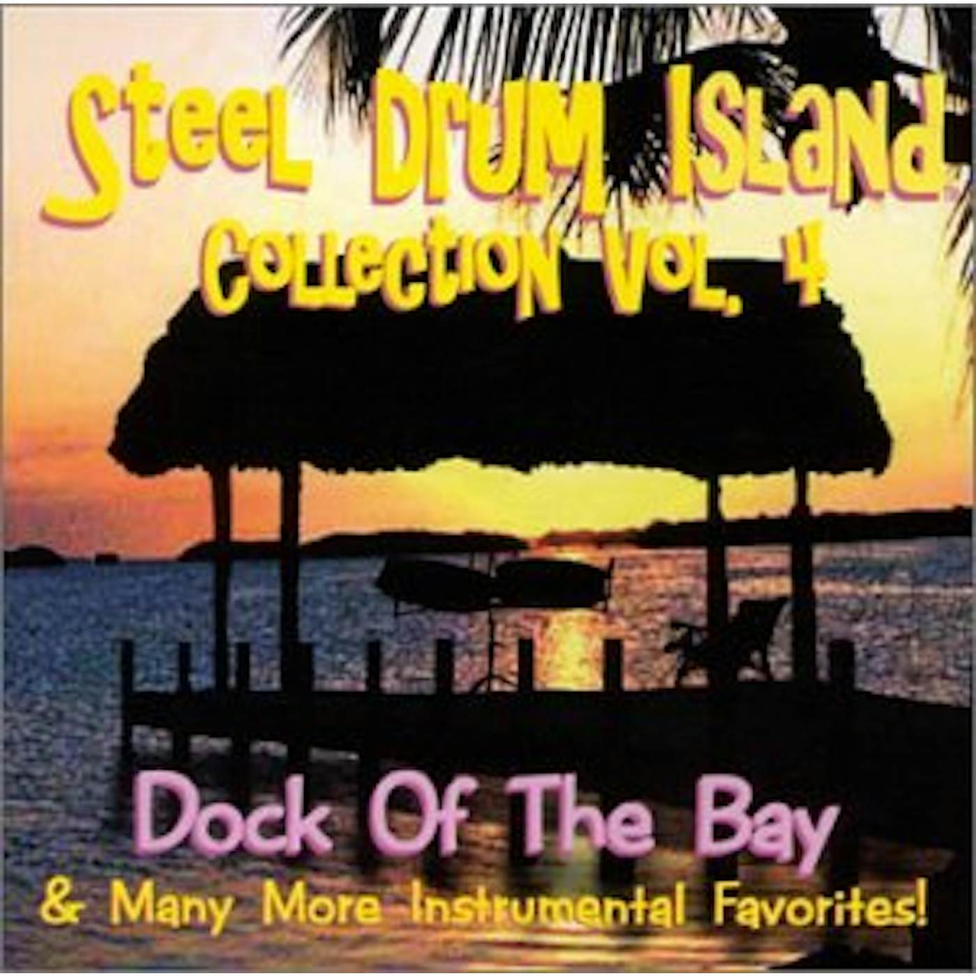 STEEL DRUM ISLAND COLLECTION: DOCK OF THE BAY & MO CD