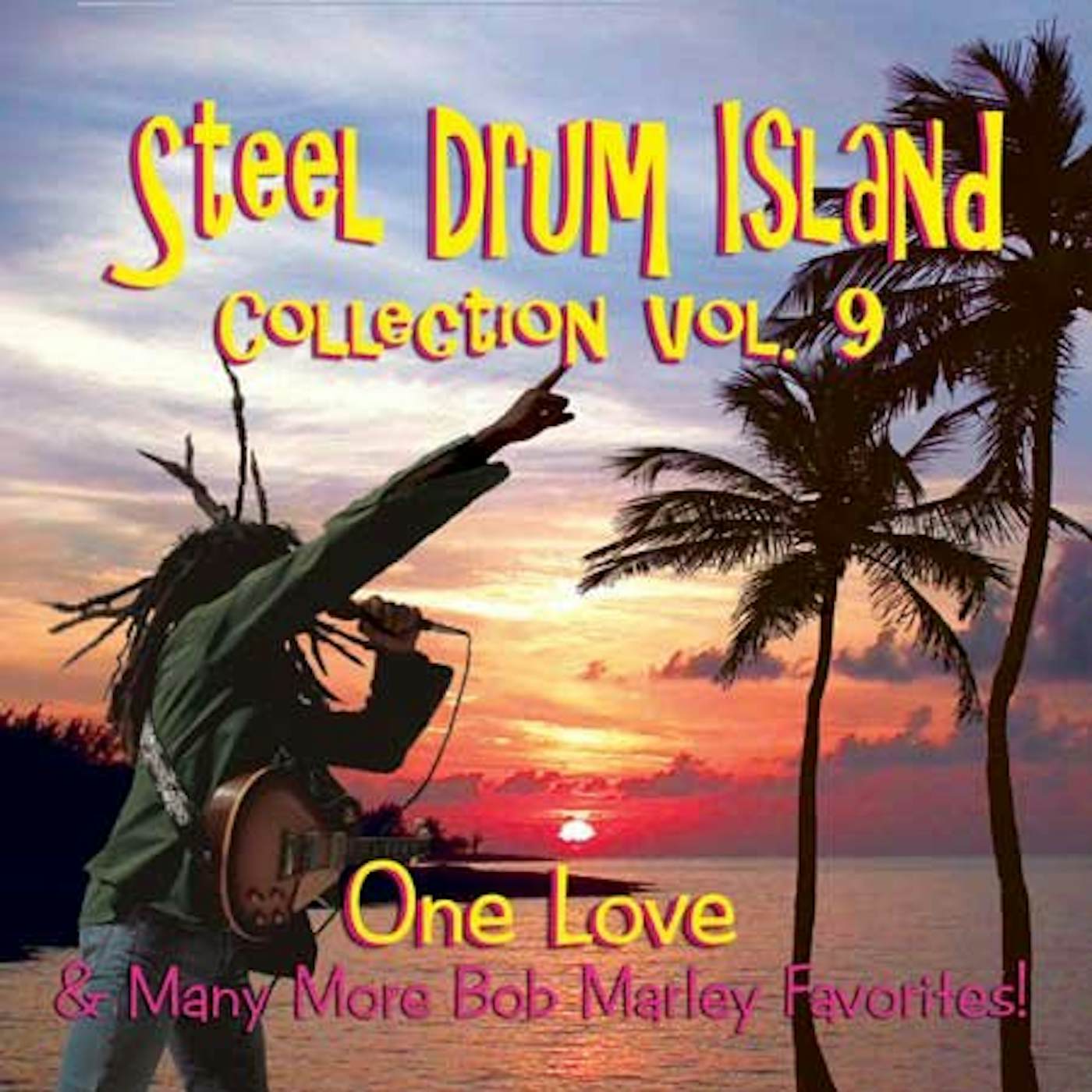 Steel Drum Island ONE LOVE & MORE BOB MARLEY FAVORITES 9 CD