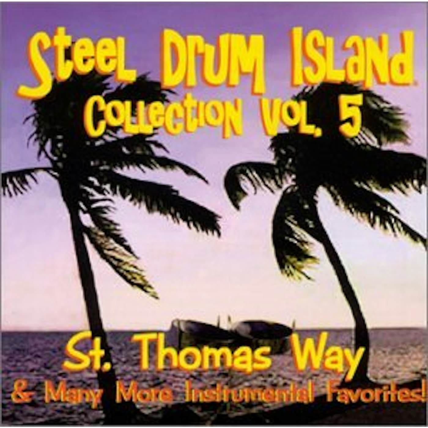 STEEL DRUM ISLAND COLLECTION: ST. THOMAS WAY & MOR CD