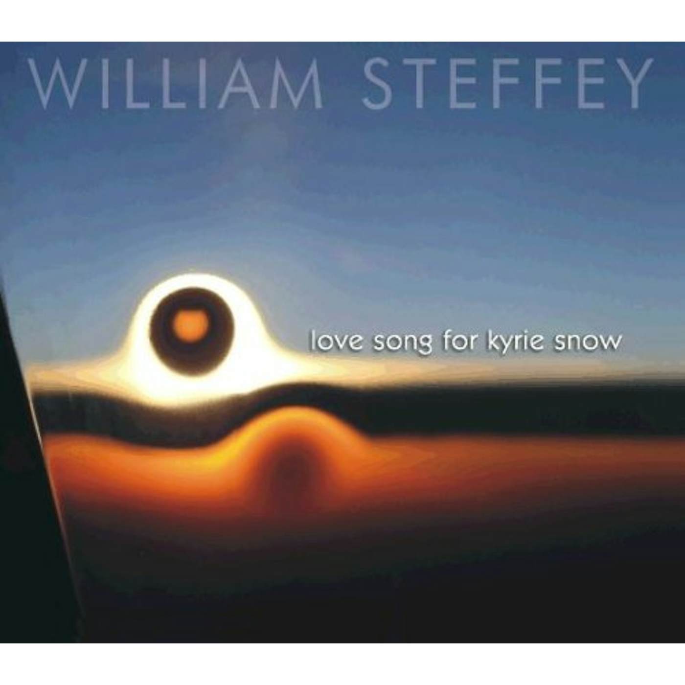 William Steffey LOVE SONG FOR KYRIE SNOW CD