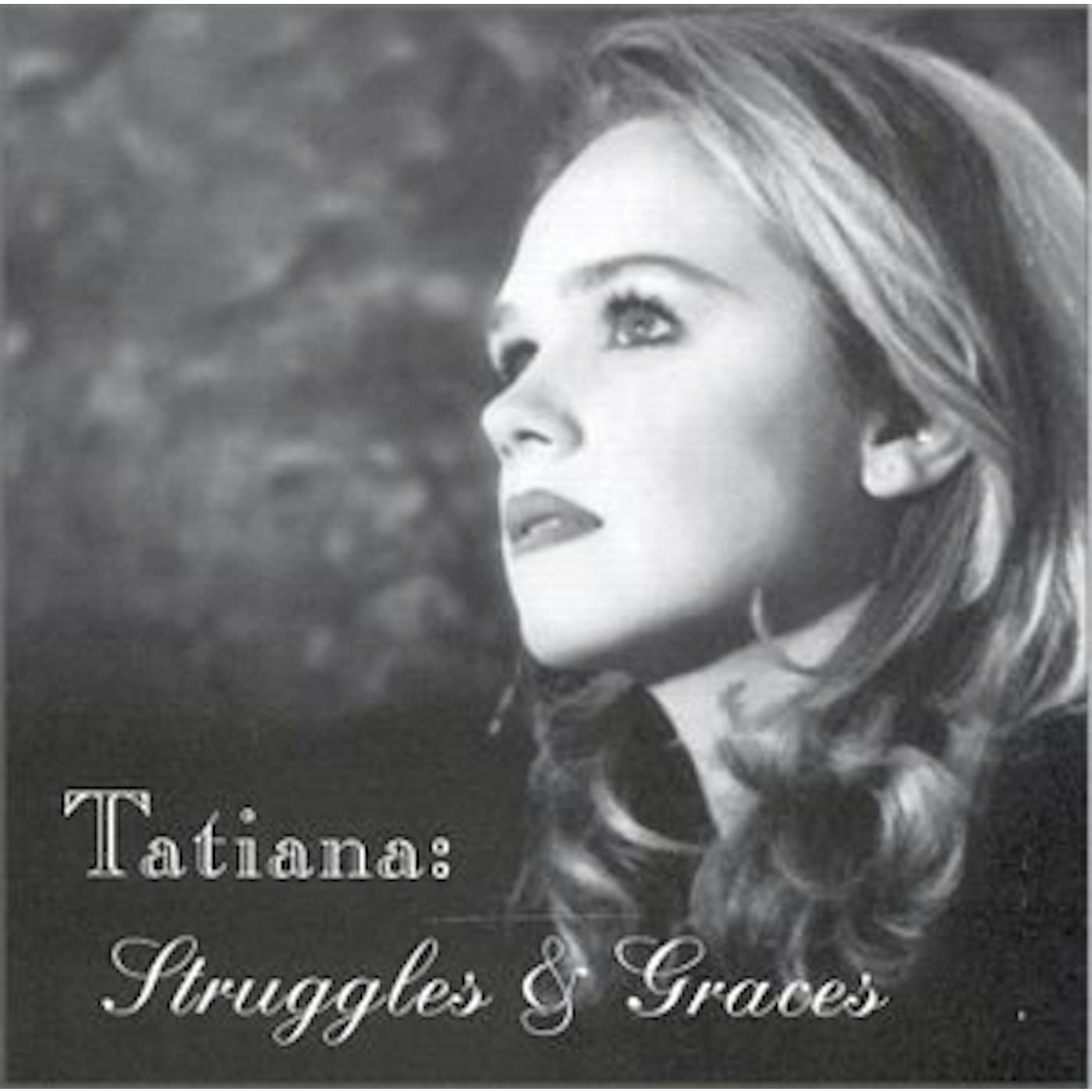 Tatiana STRUGGLES & GRACES CD