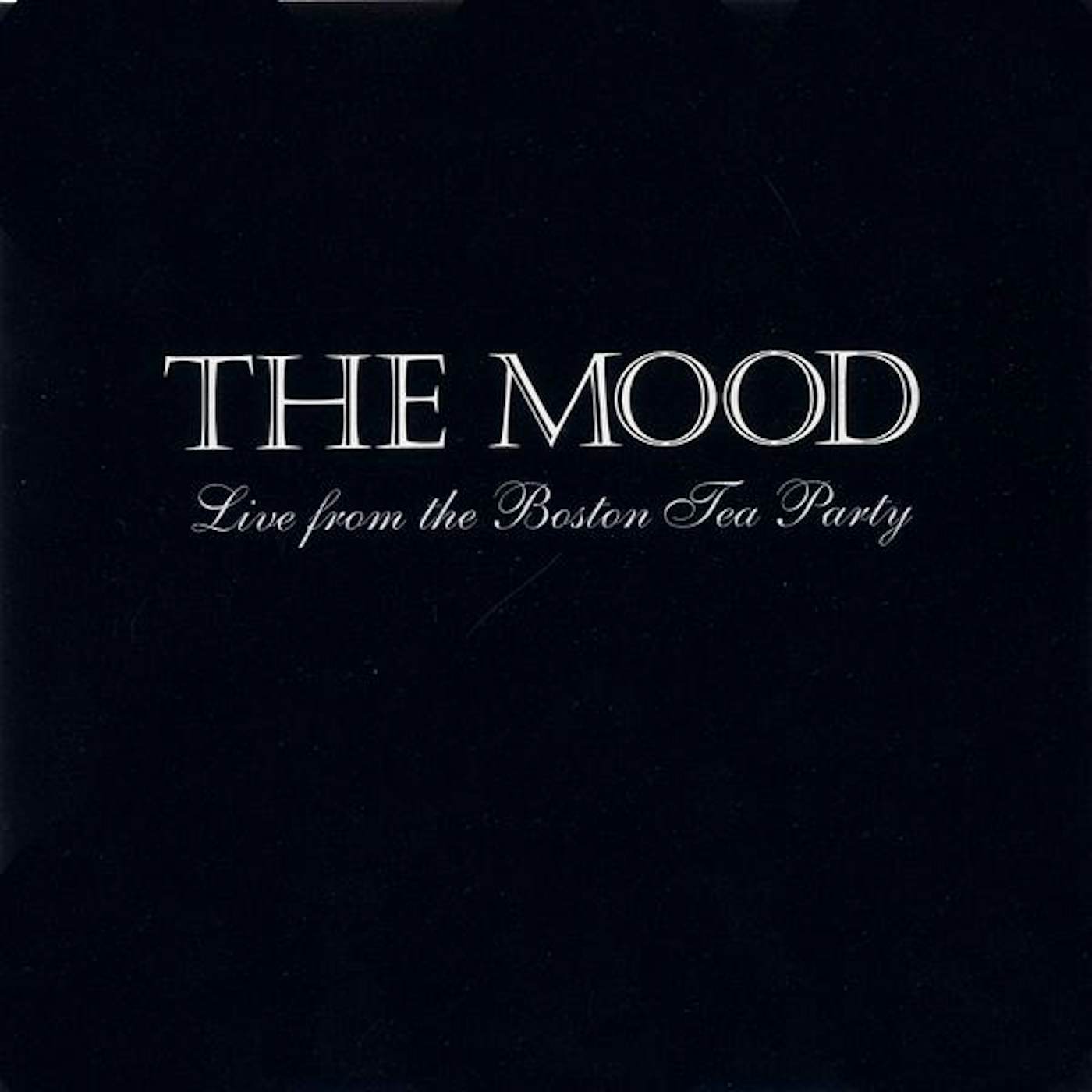 Mood LIVE FROM THE BOSTON TEA PARTY CD