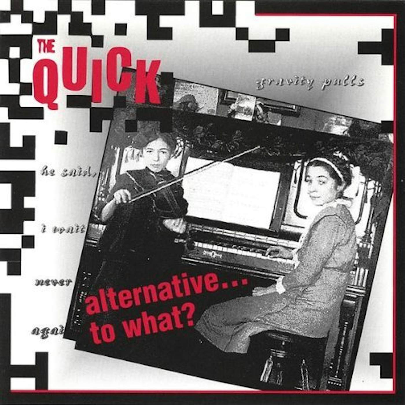 Quick ALTERNATIVETO WHAT? CD