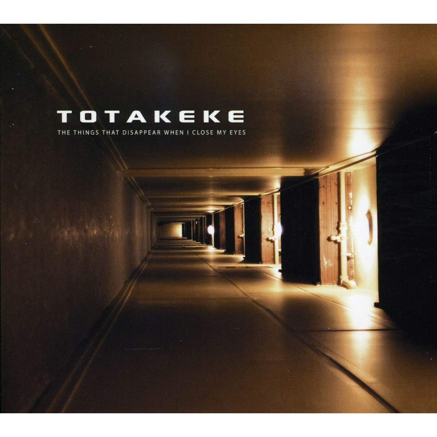 Totakeke THINGS THAT DISAPPEAR WHEN I CLOSE MY EYES CD