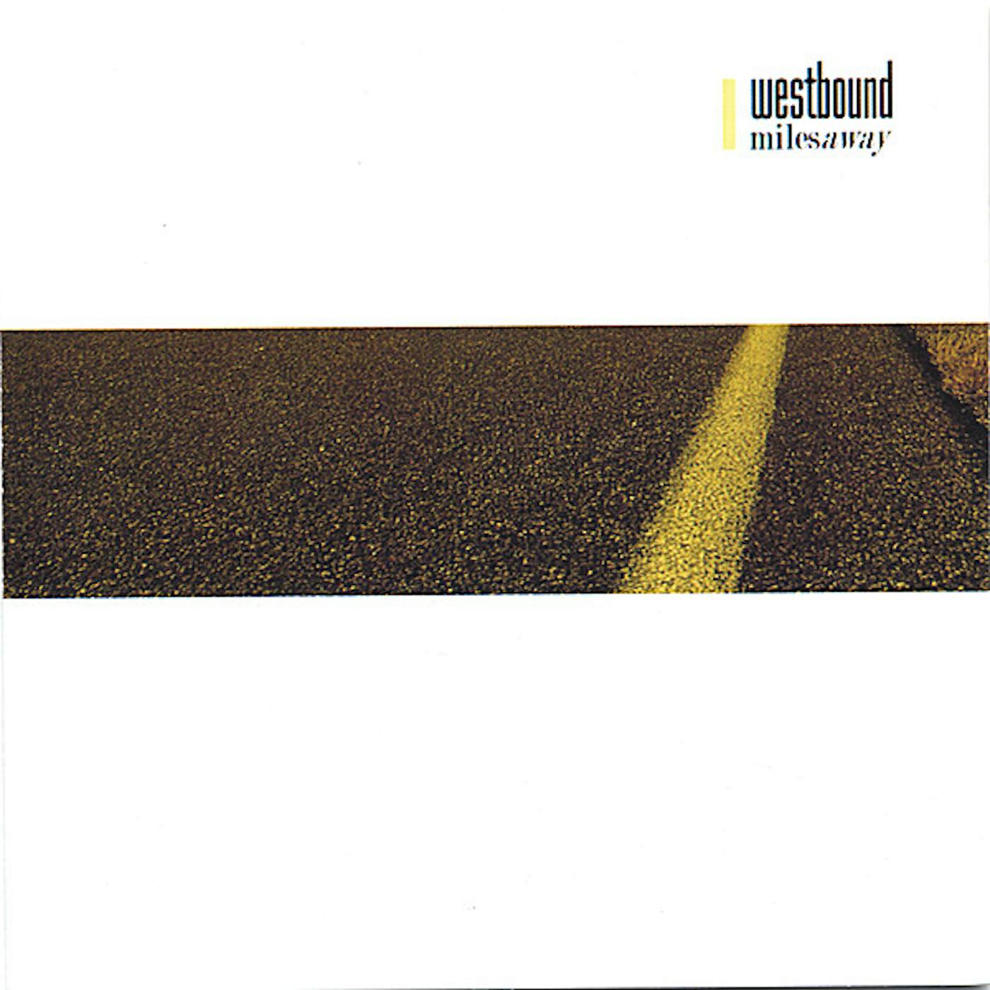 Westbound MILES AWAY CD