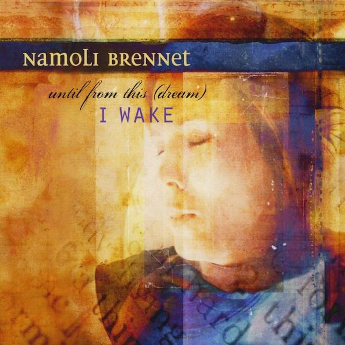 Namoli Brennet UNTIL FROM THIS DREAM I WAKE CD