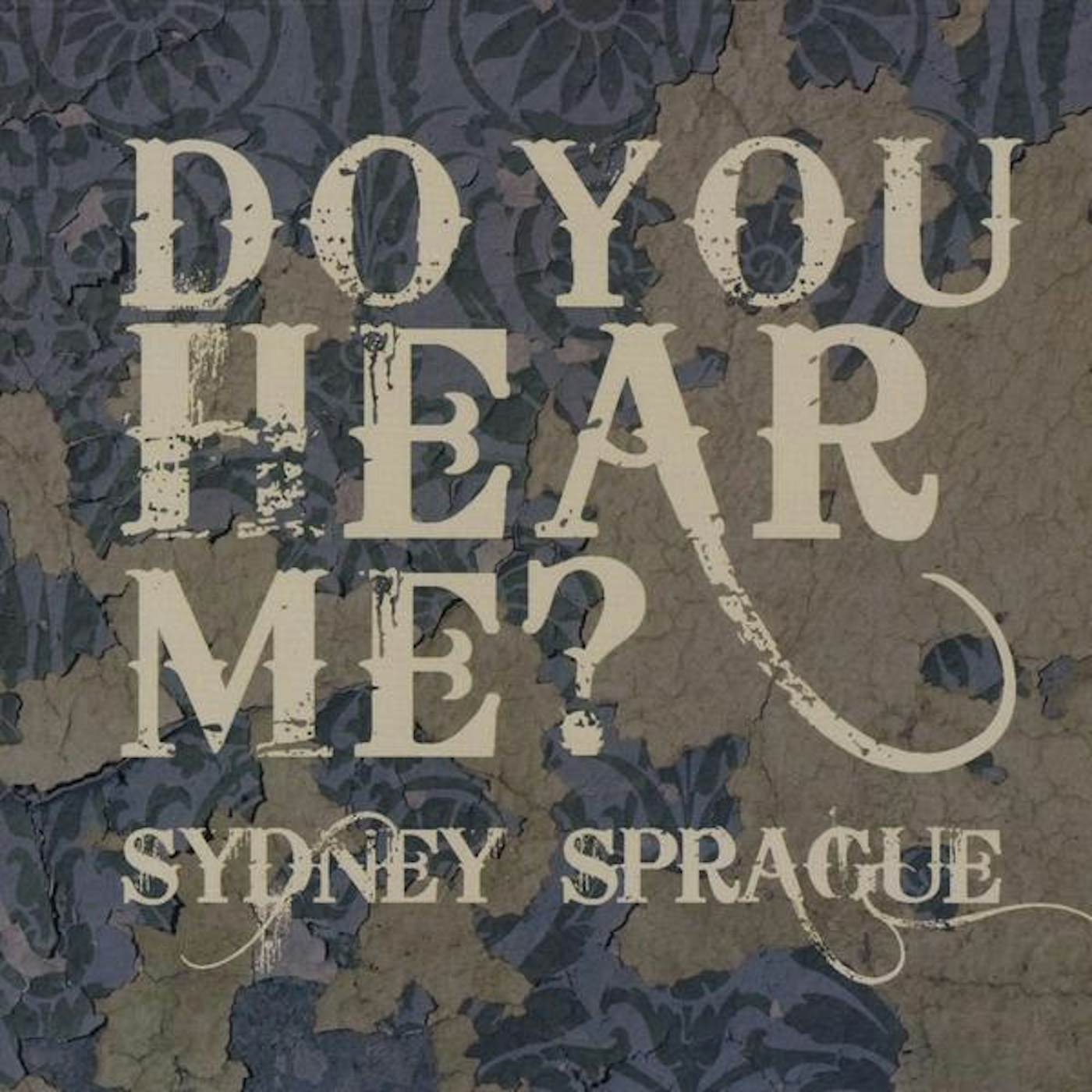 Sydney Sprague DO YOU HEAR ME? CD