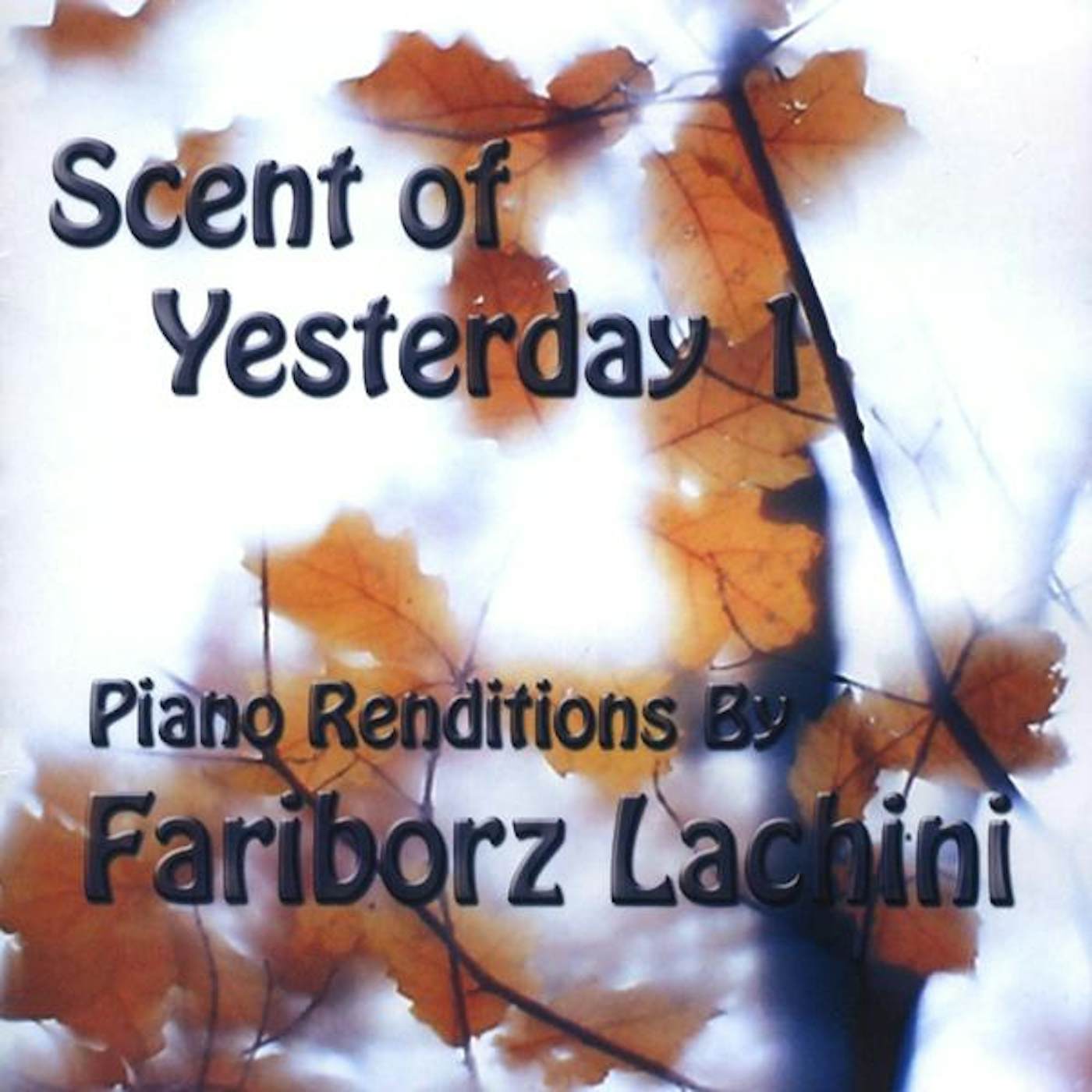 Fariborz Lachini SCENT OF YESTERDAY 1 CD