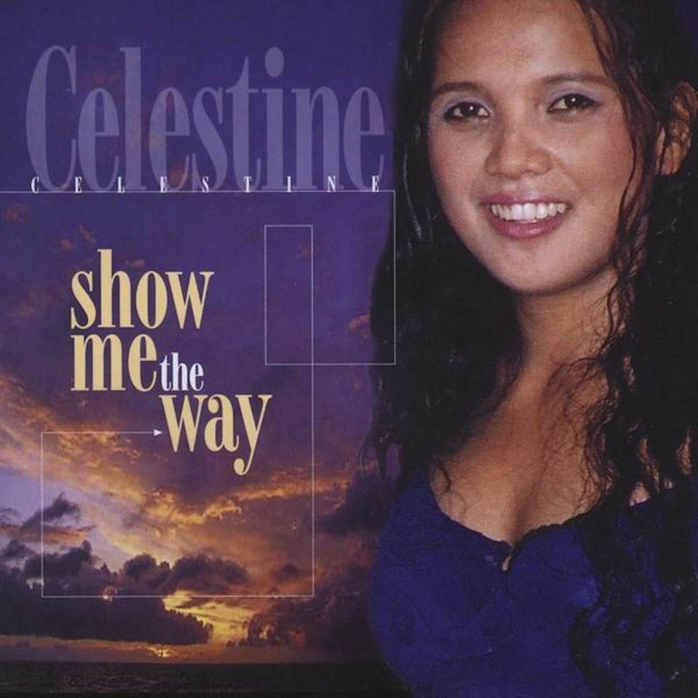 Celestine SHOW ME THE WAY CD