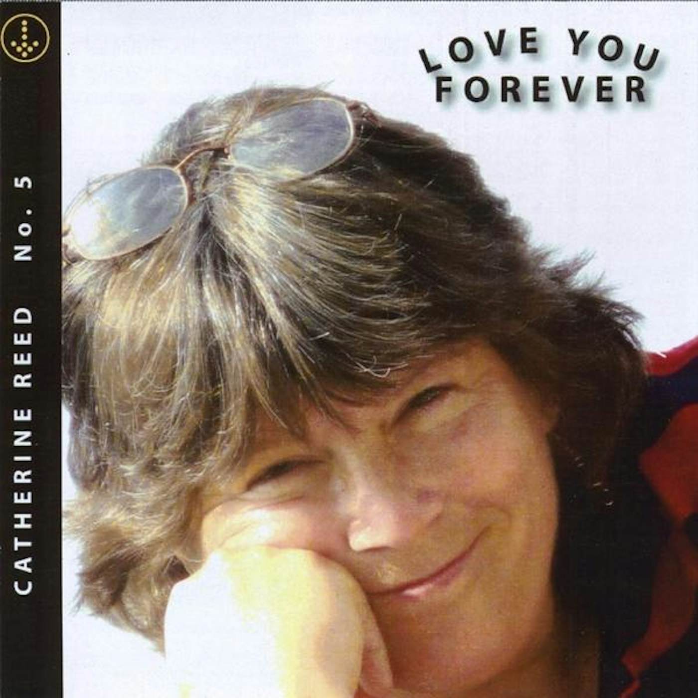 Catherine Reed LOVE YOU FOREVER 5 CD