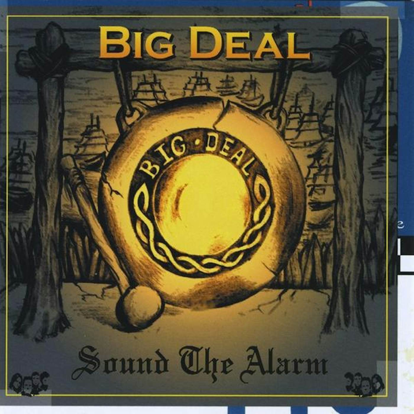 Big Deal SOUND THE ALARM CD