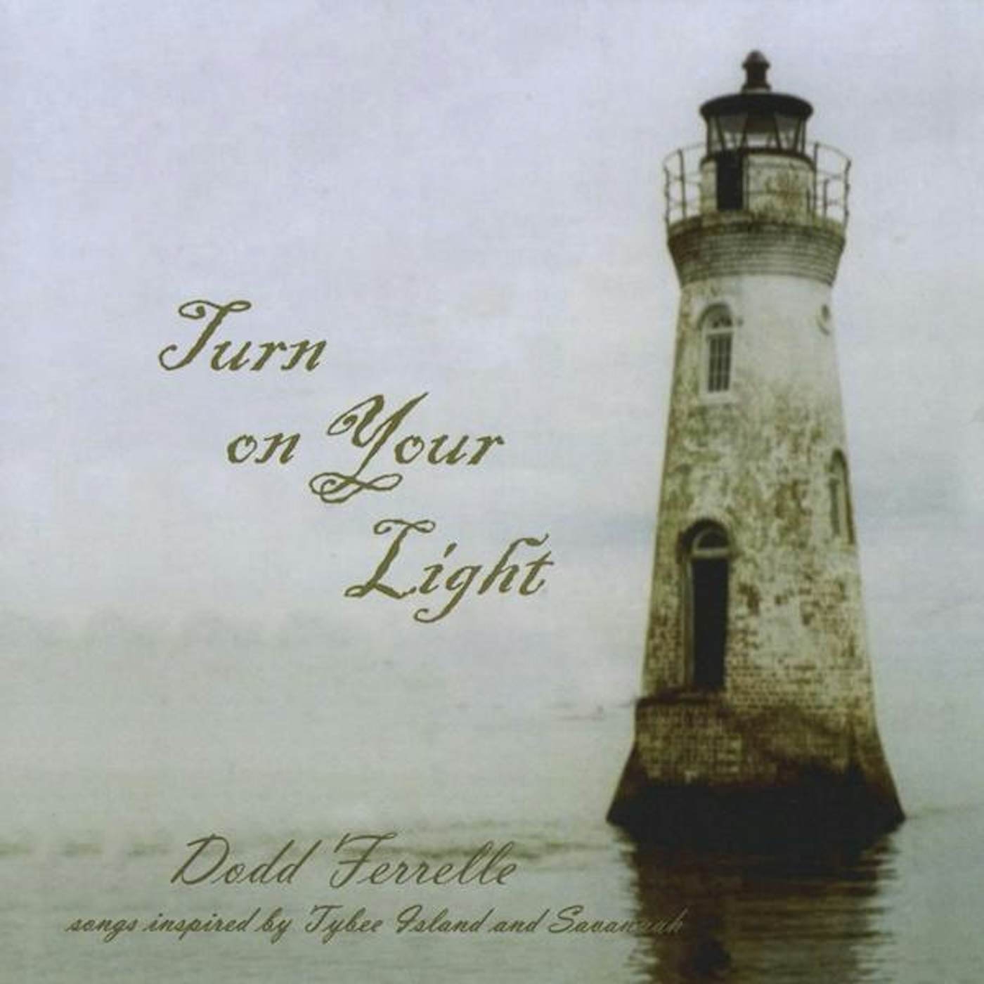 Dodd Ferrelle TURN ON YOUR LIGHT CD