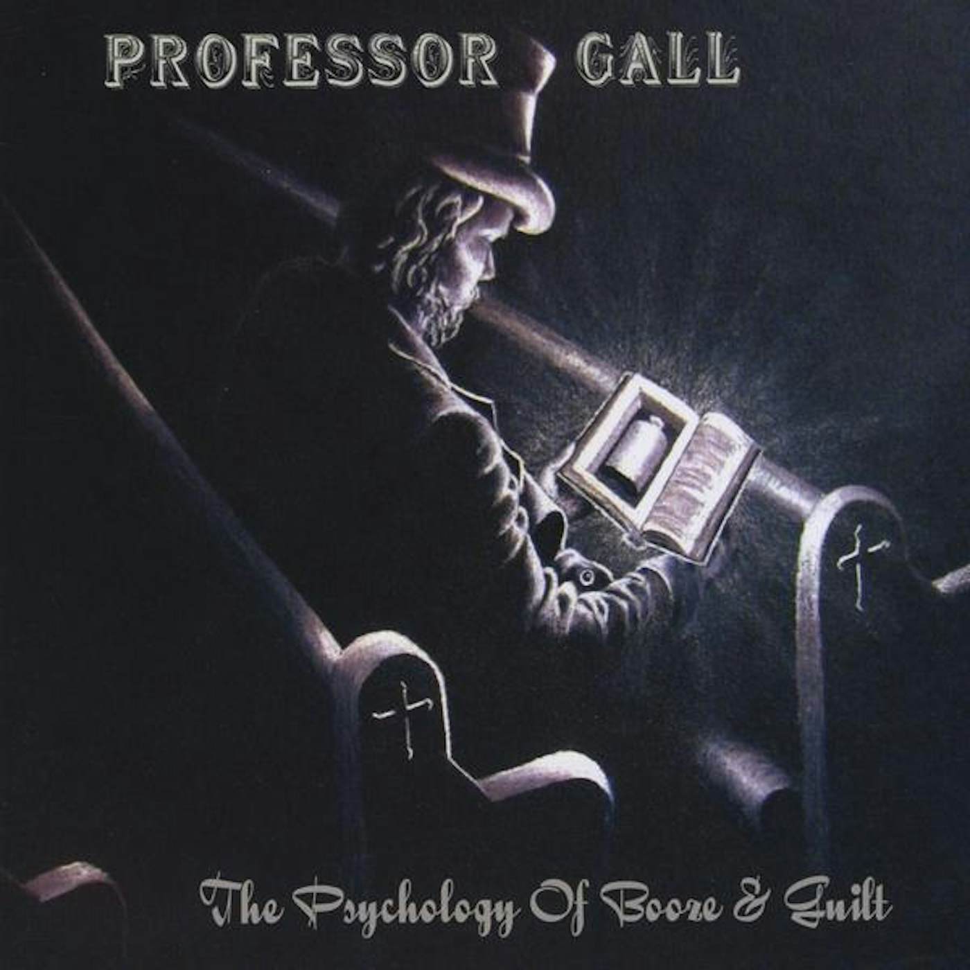 Professor Gall PSYCHOLOGY OF BOOZE & GUILT CD