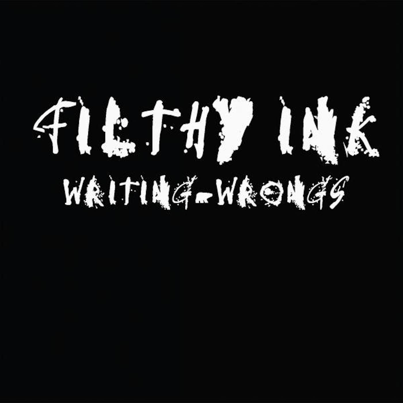 Filthy Ink WRITING WRONGS CD