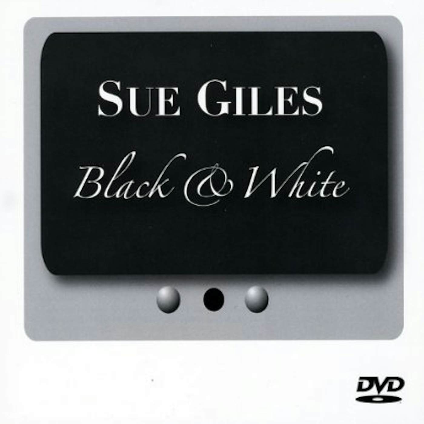Sue Giles BLACK & WHITE (LIVE STUDIO PERFORMANCE DVD) DVD