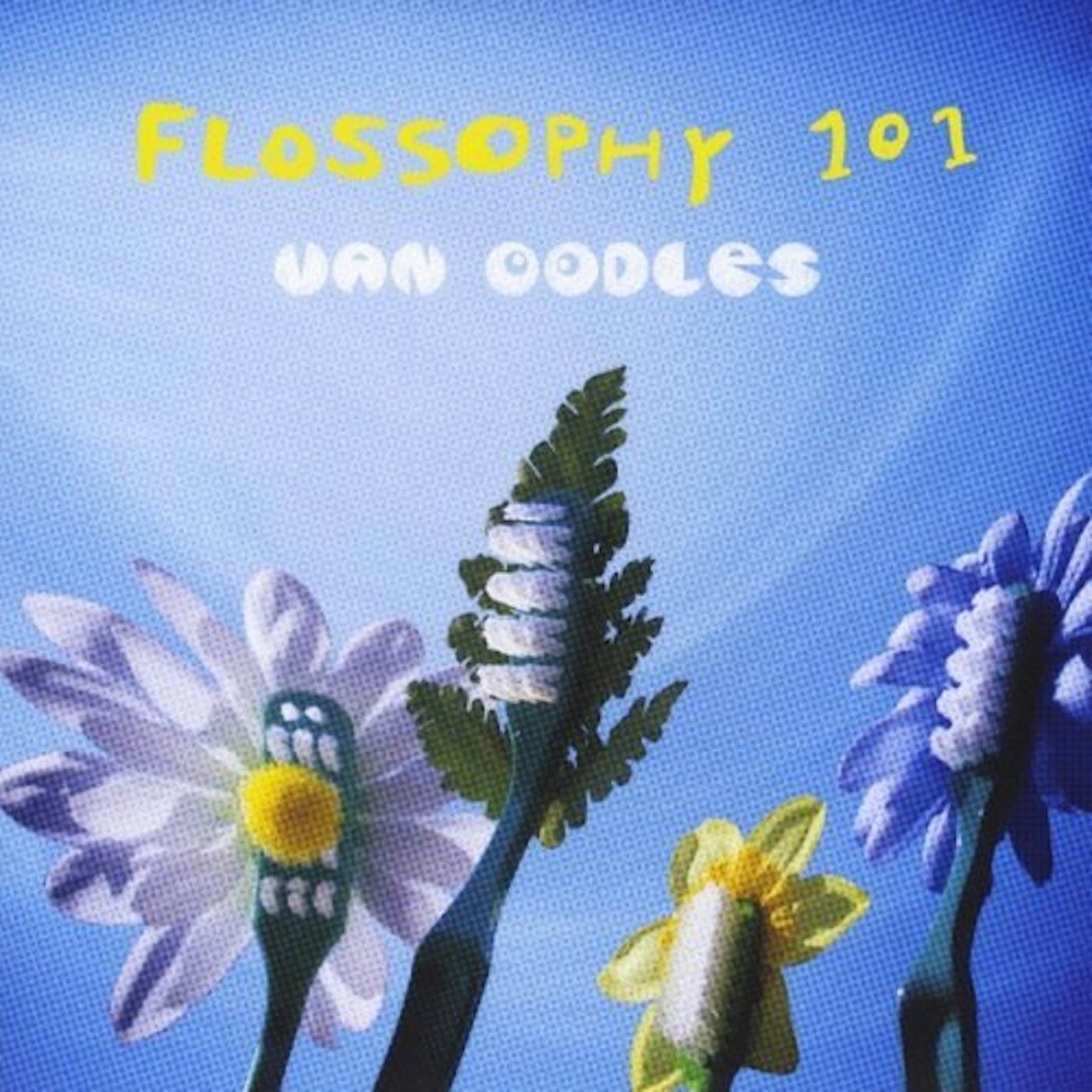 Van Oodles FLOSSOPHY 101 CD