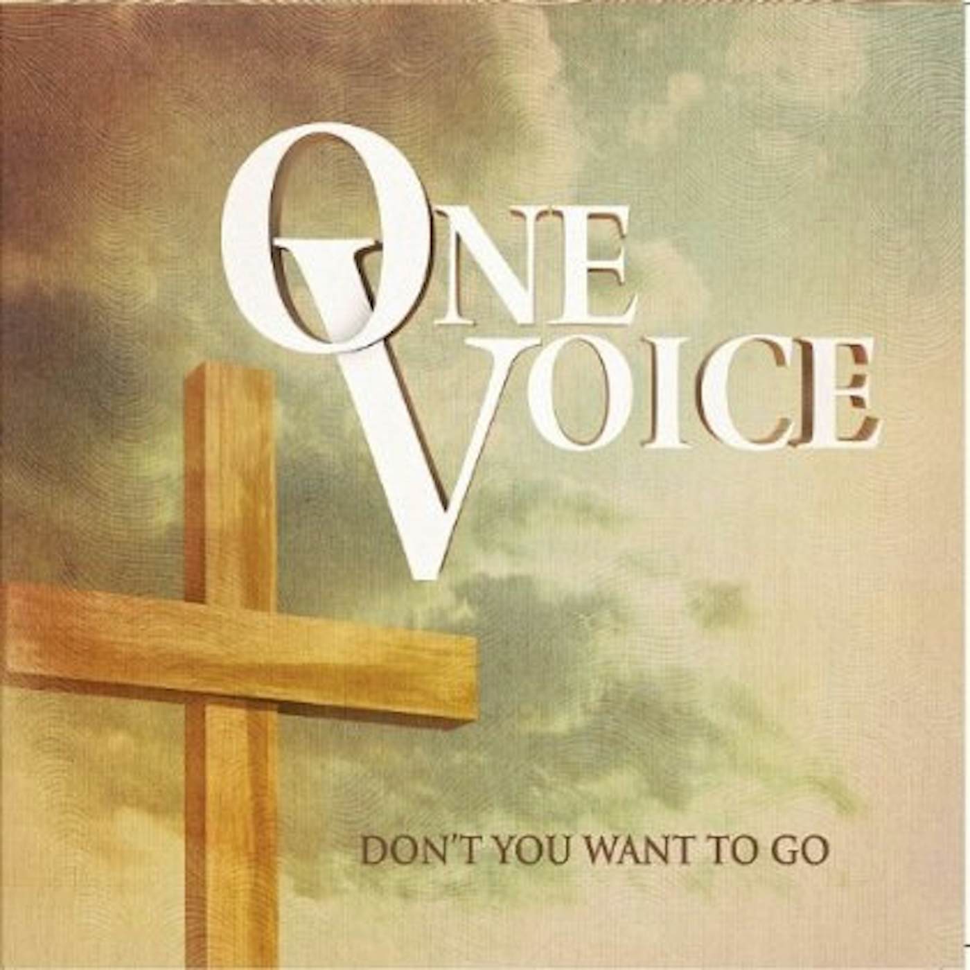One Voice DON'T YOU WANT TO GO CD