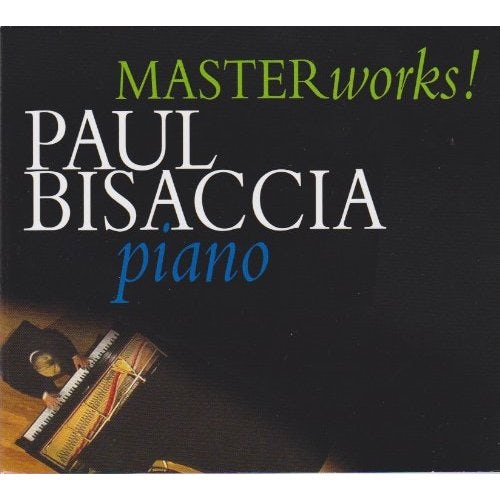 Paul Bisaccia MASTERWORKS-BACH CHOPIN LISZT MENDELSSOHN HAYDN CD