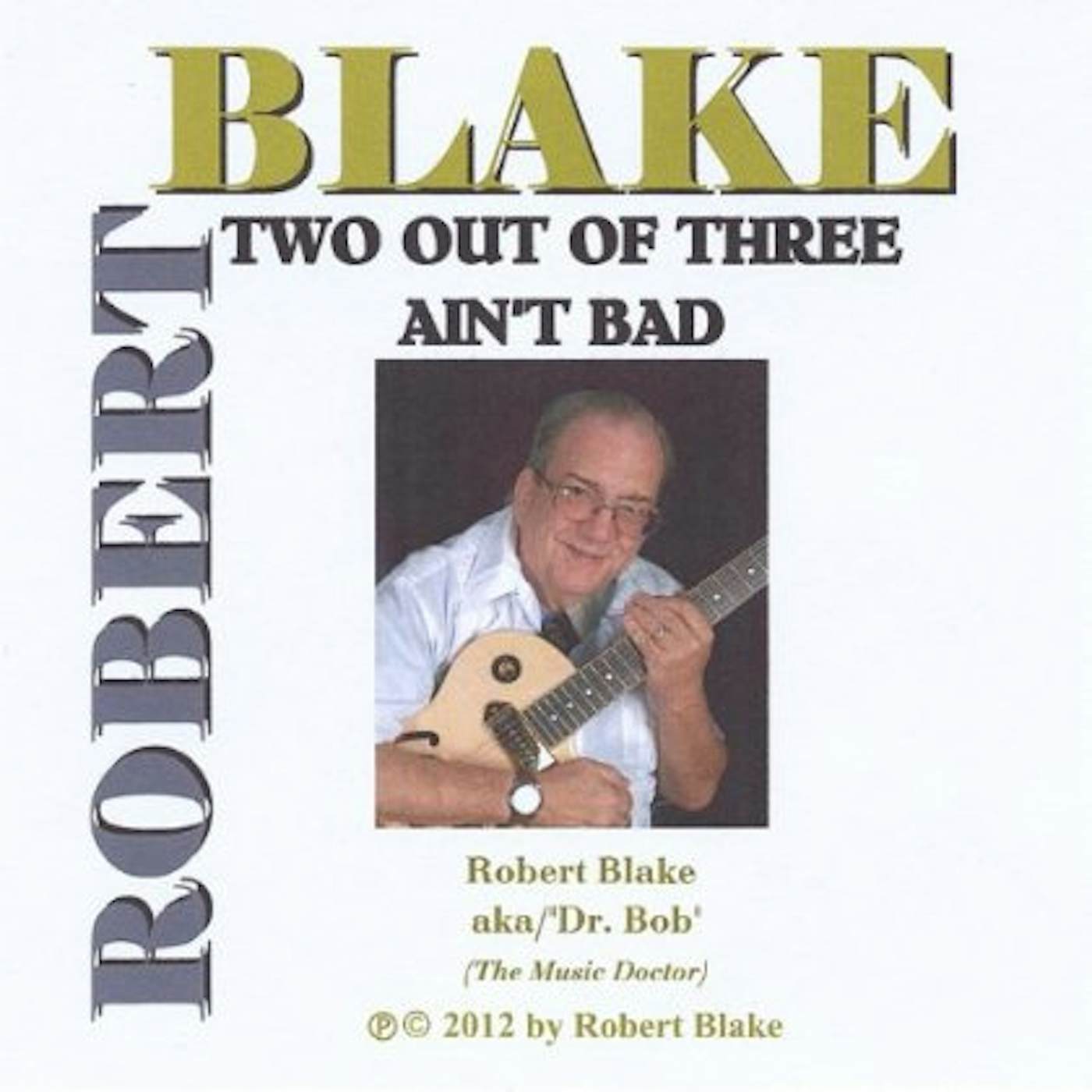 Robert Blake TWO OUT OF THREE AIN'T BAD CD