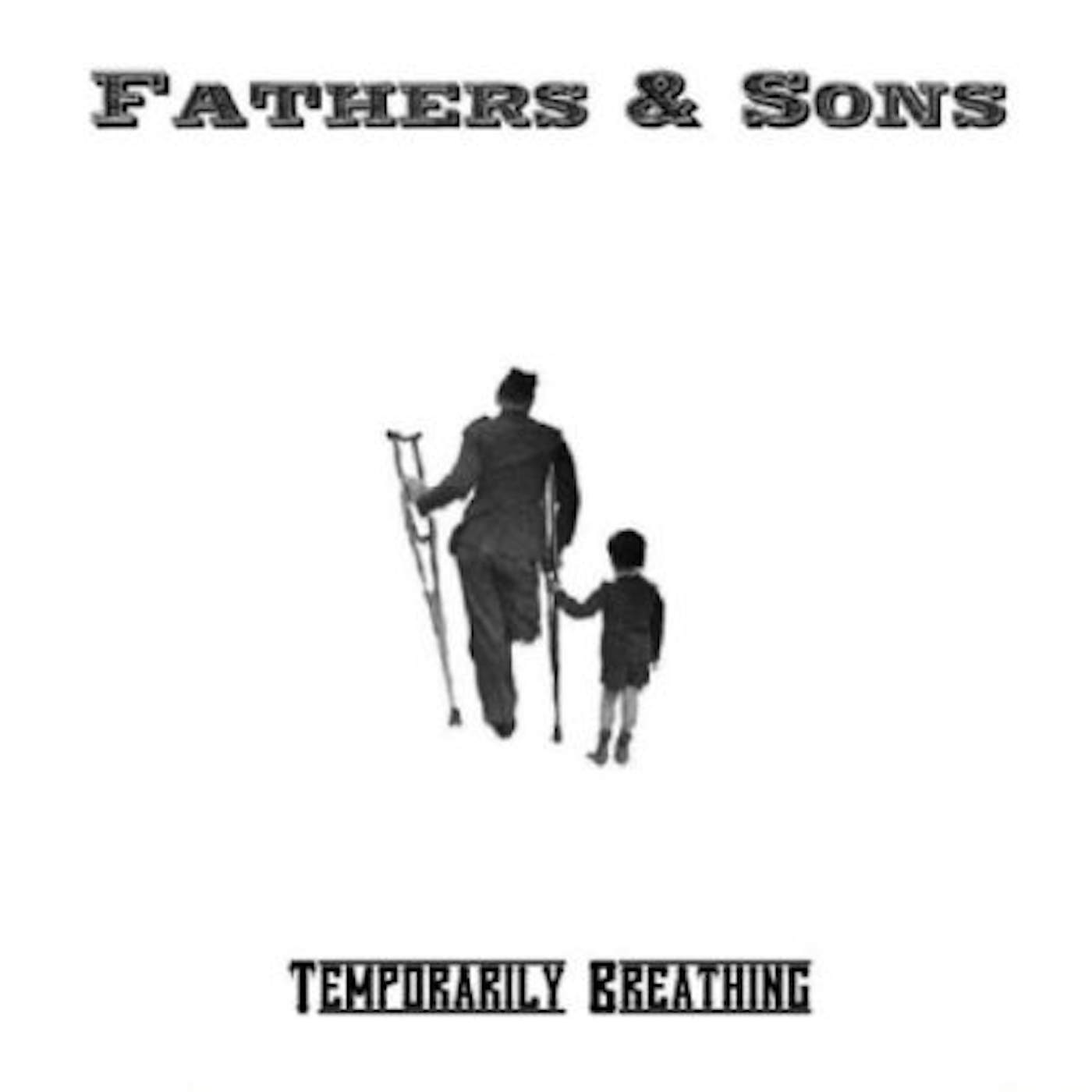 Fathers & Sons TEMPORARILY BREATHING CD