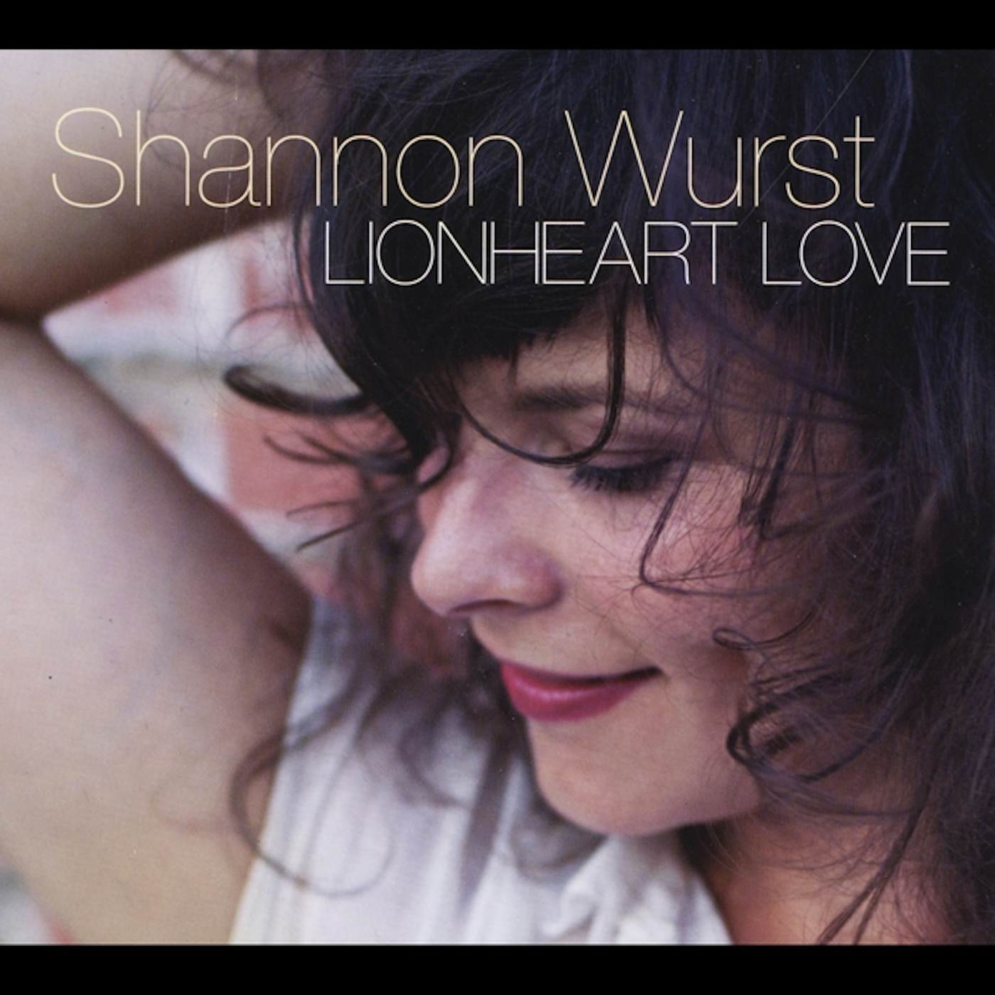 Shannon Wurst LIONHEART LOVE CD
