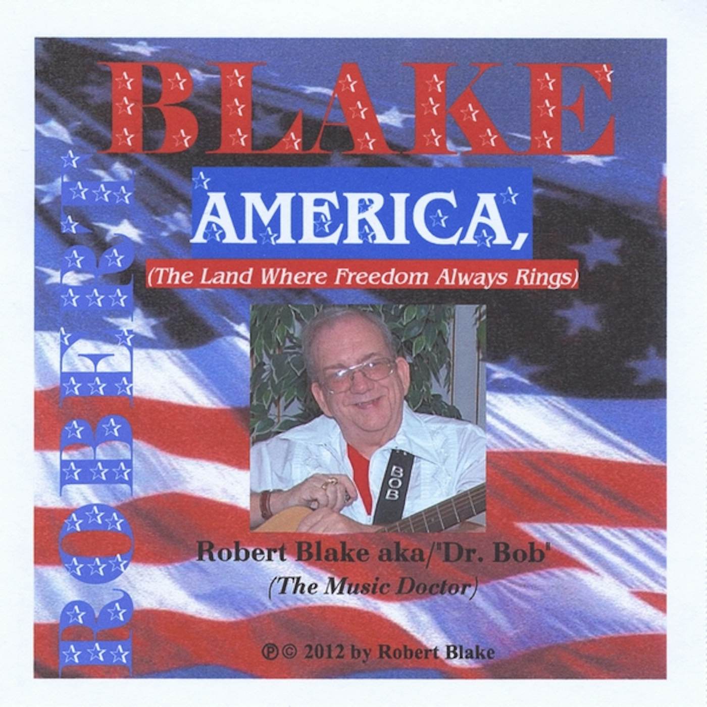 Robert Blake AMERICA (THE LAND WHERE FREEDOM ALWAYS RINGS) CD