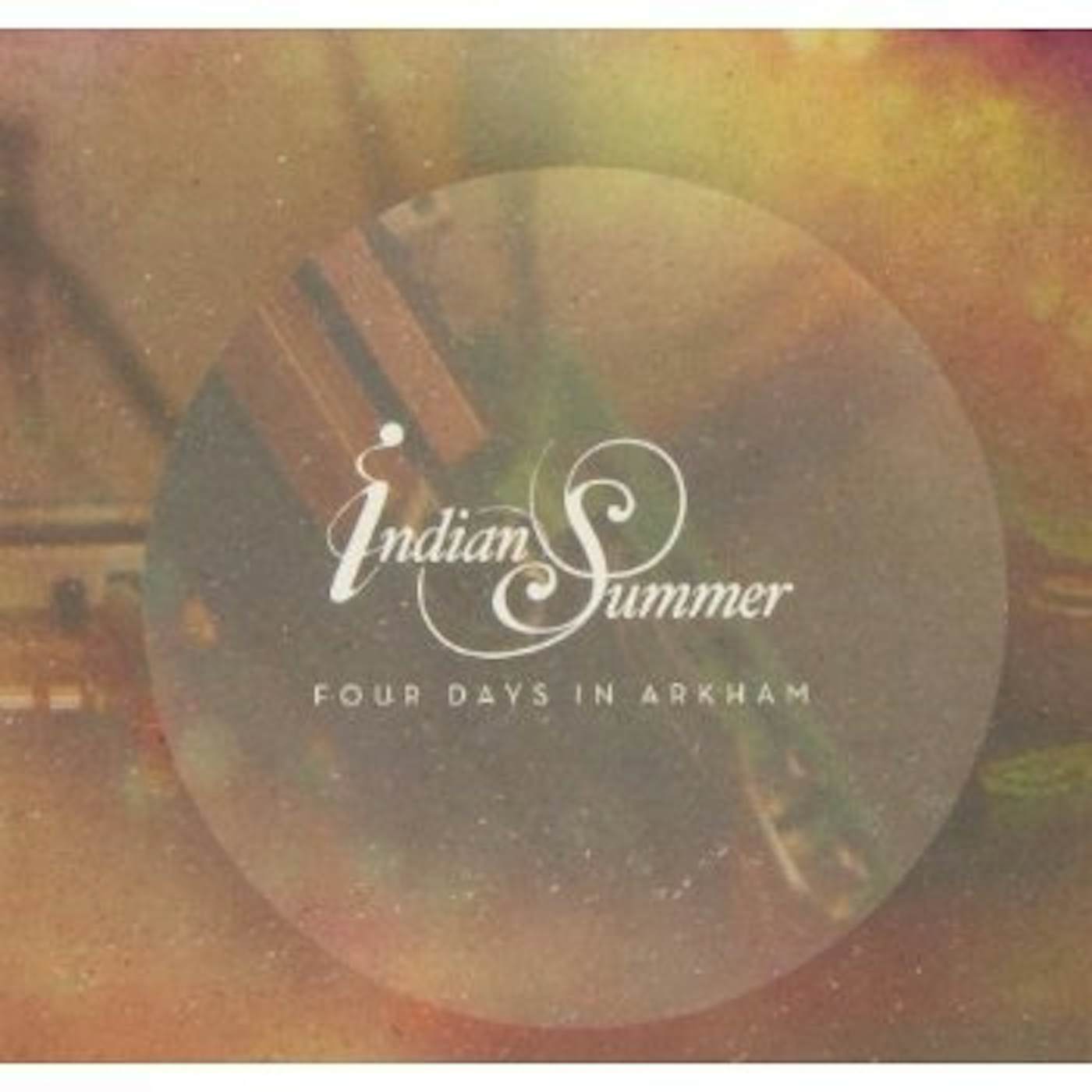 Indian Summer FOUR DAYS IN ARKHAM CD