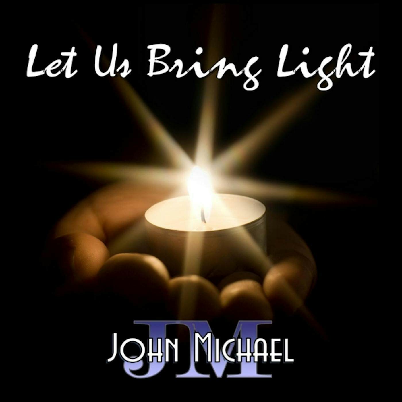 John Michael LET US BRING LIGHT CD