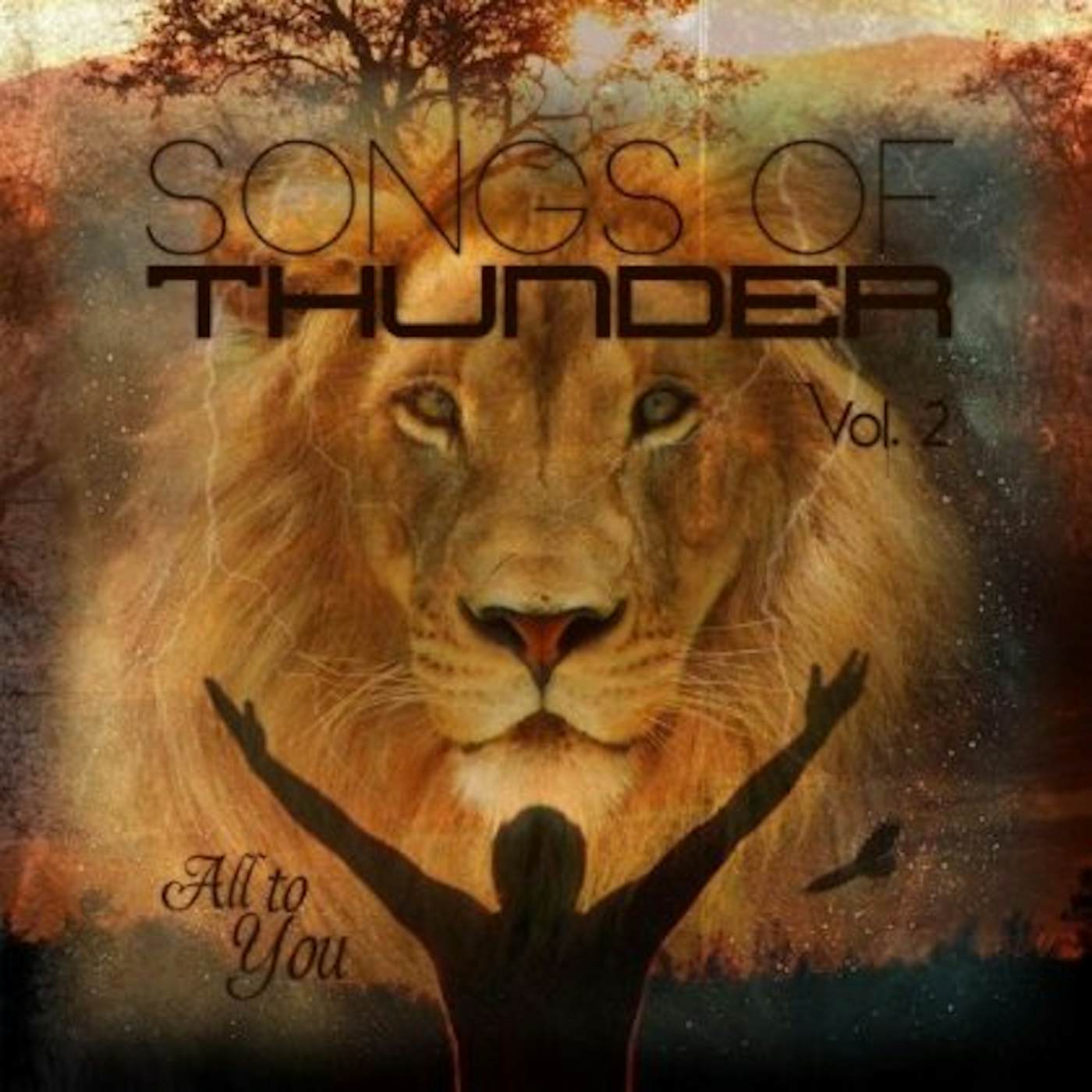 Harvest Sound SONGS OF THUNDER VOL. 2: ALL TO YOU CD